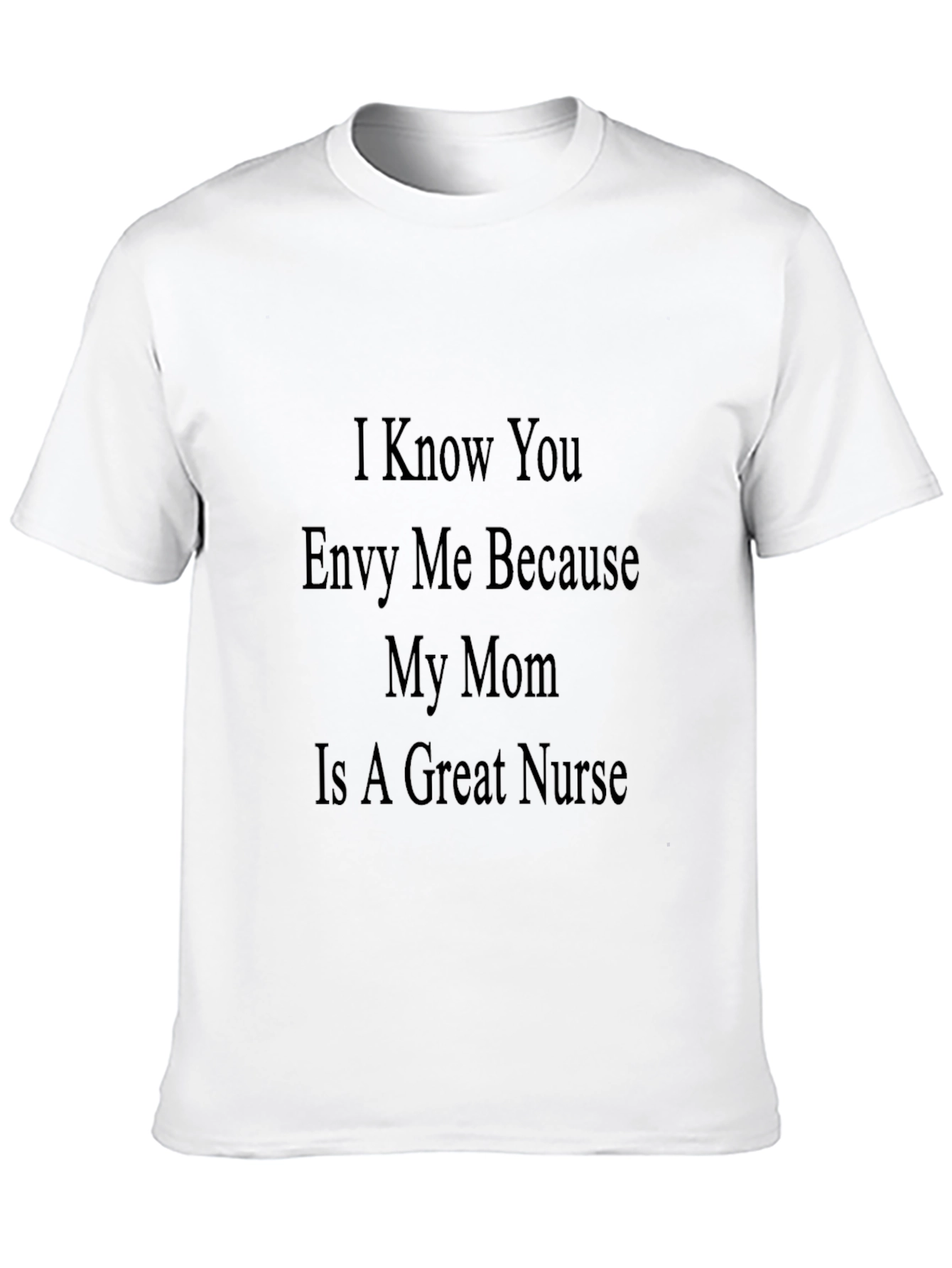My Mom is a Great Nurse T-Shirt