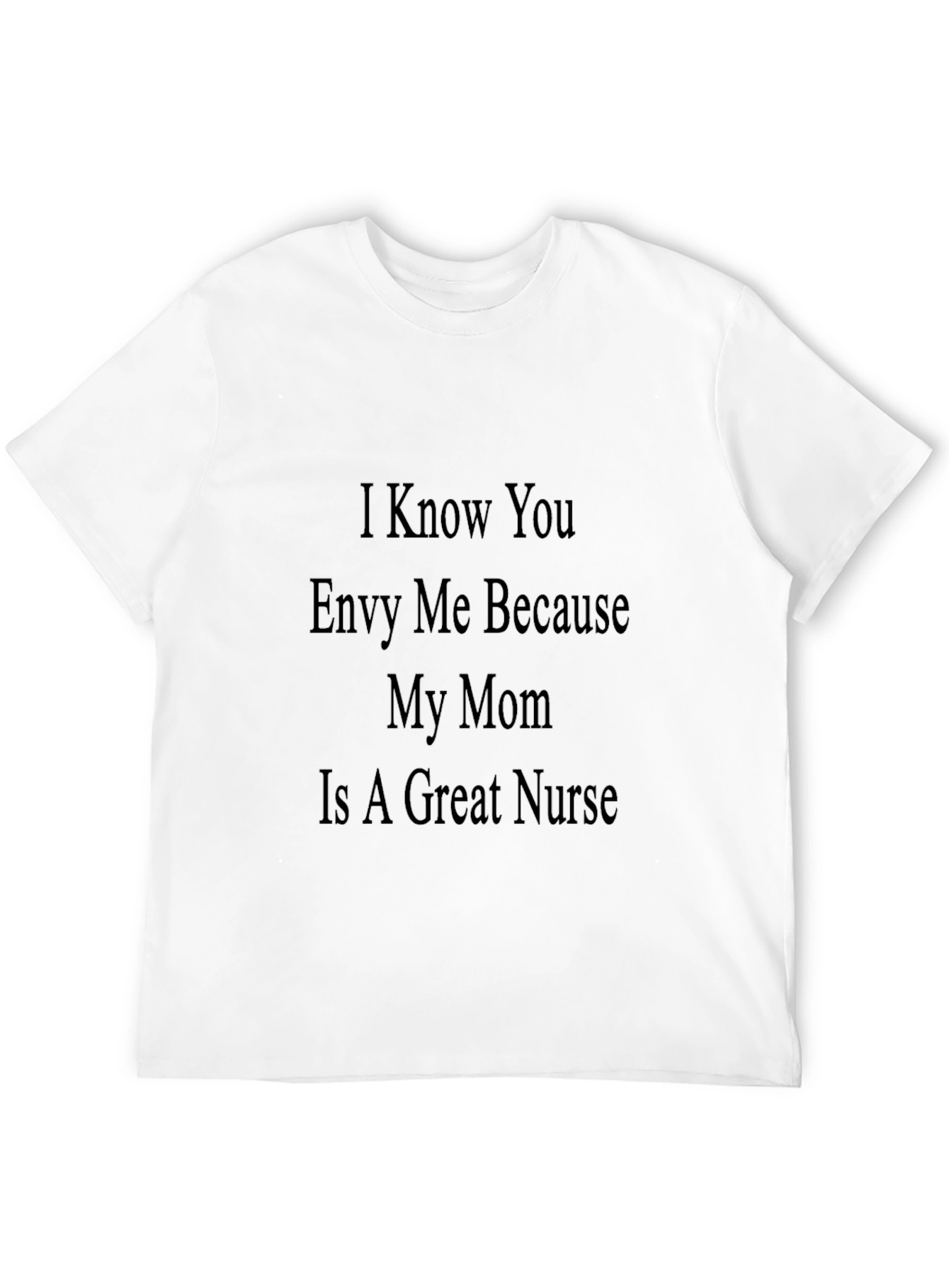 My Mom is a Great Nurse T-Shirt
