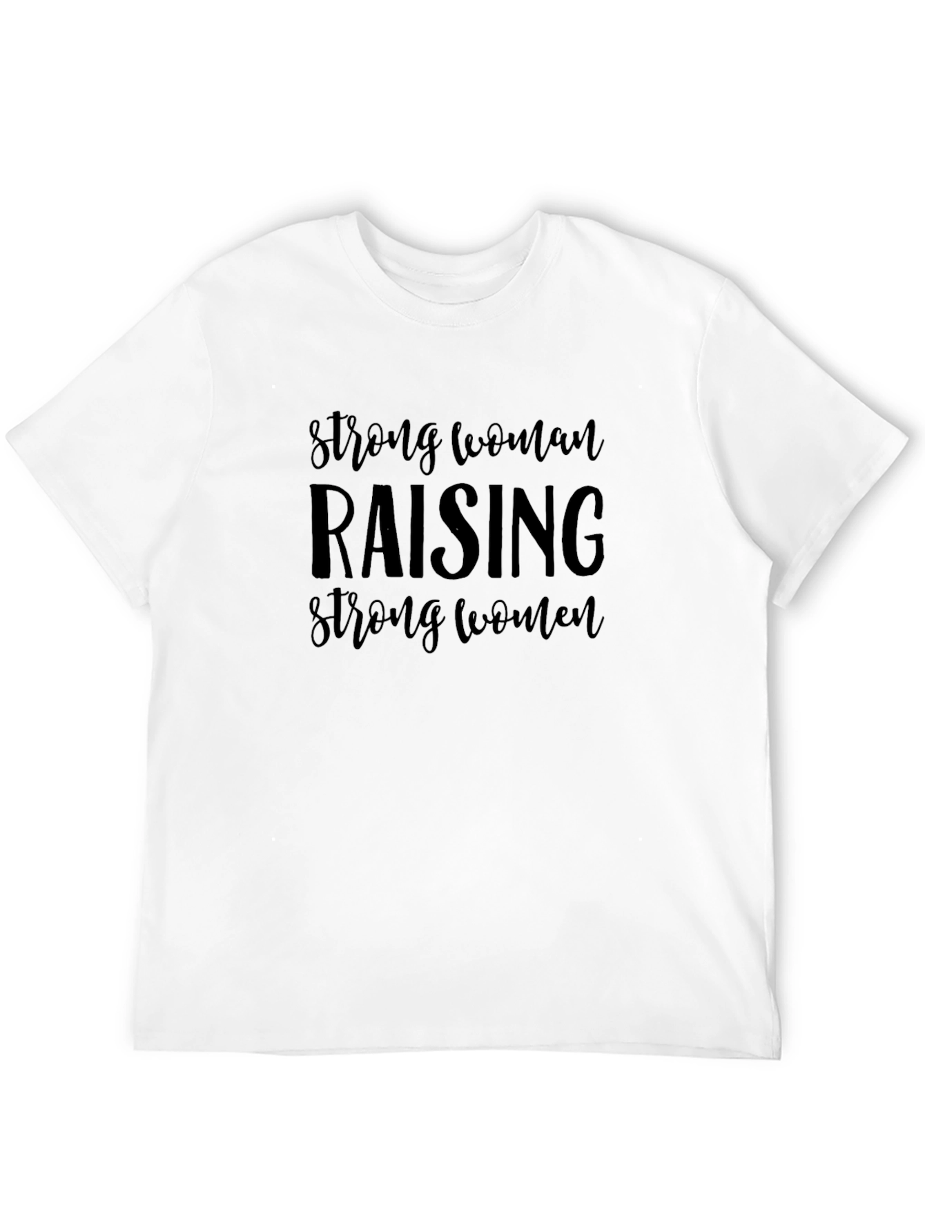 Strong Woman Raising Strong Women Black T-Shirt