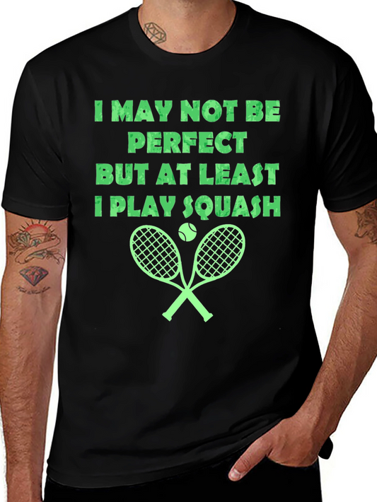 Squash Player Black T-Shirt - I May Not Be Perfect