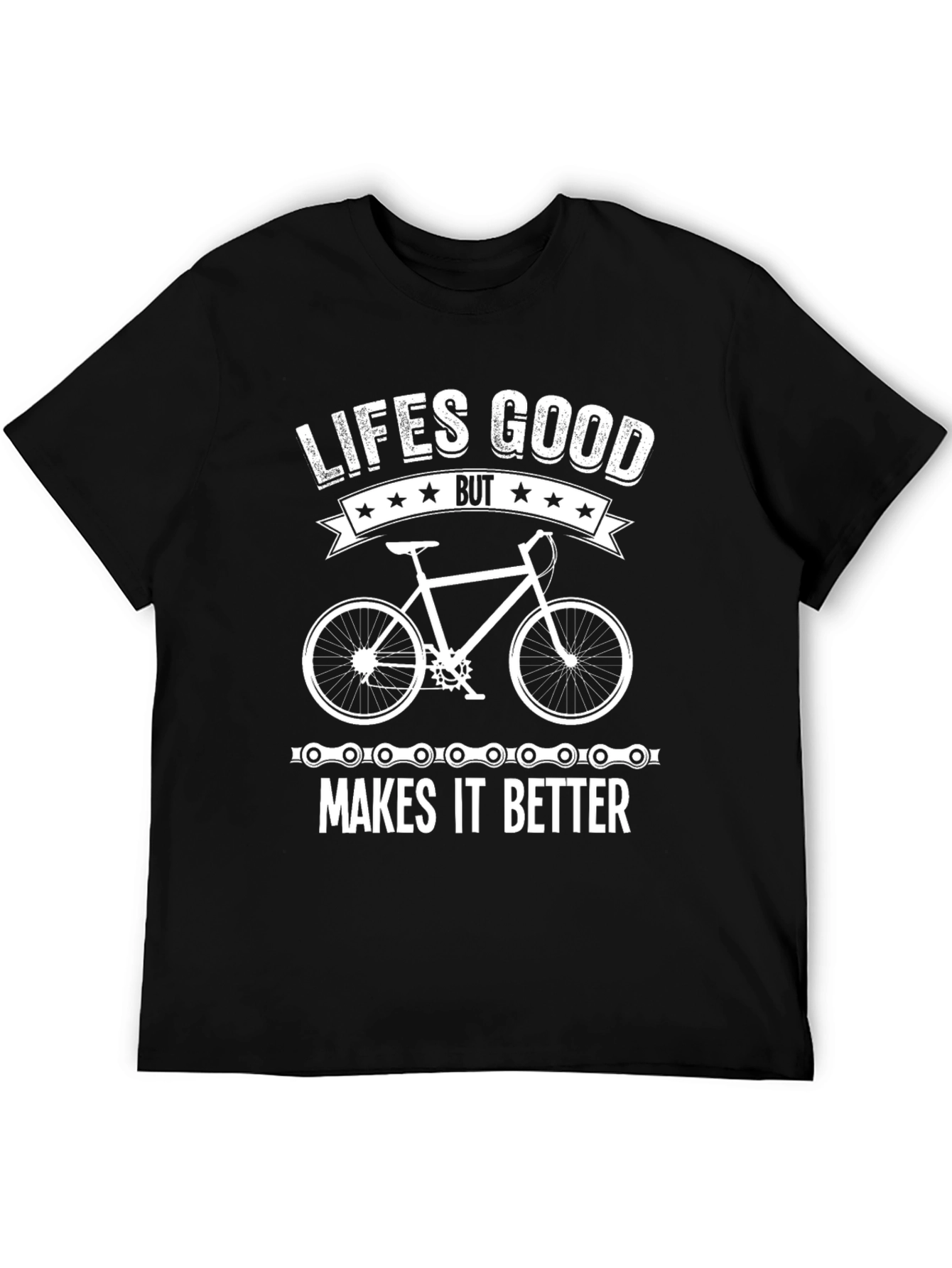 Lifes Good Makes It Better Bike T-Shirt