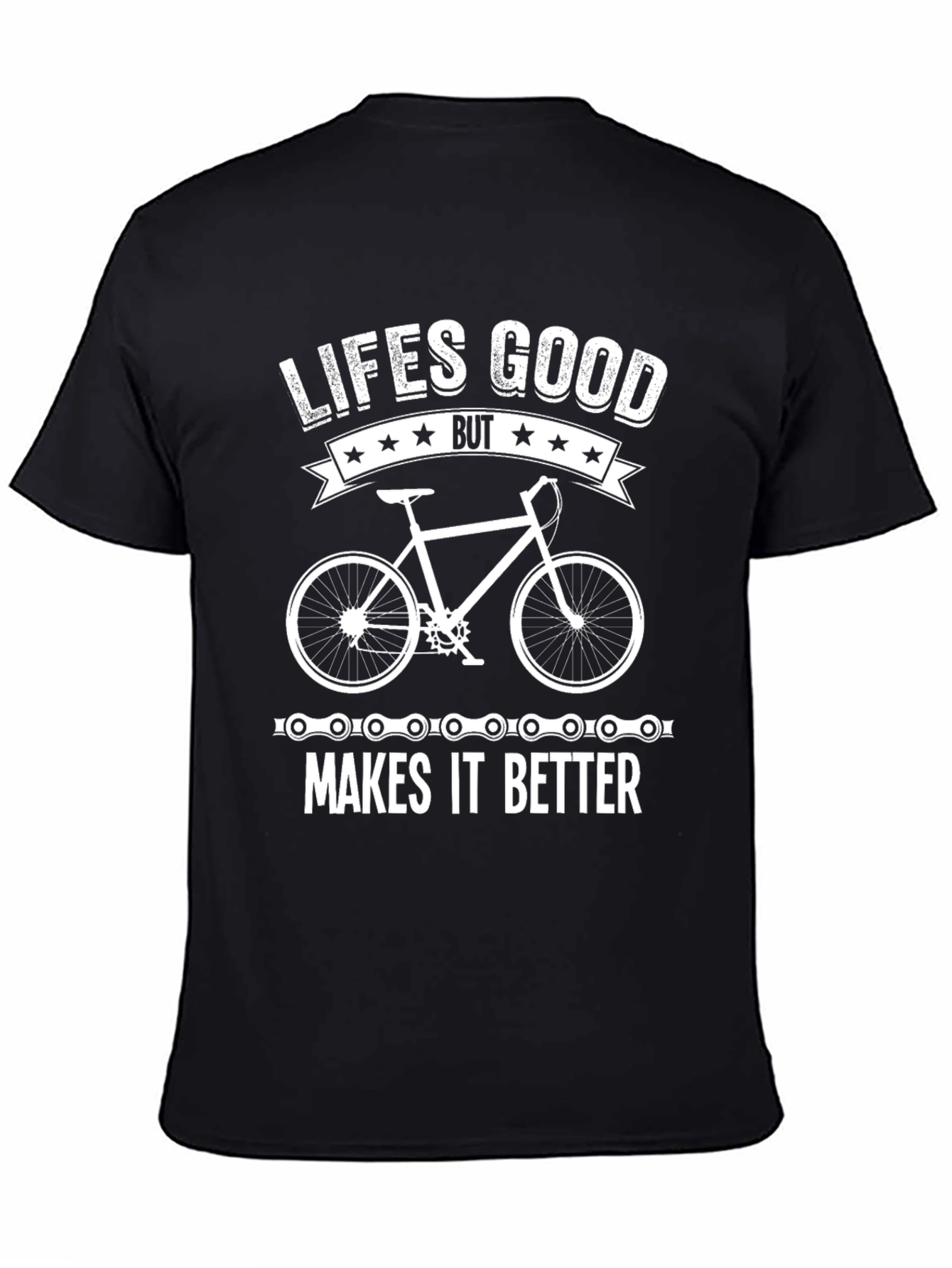 Lifes Good Makes It Better Bike T-Shirt
