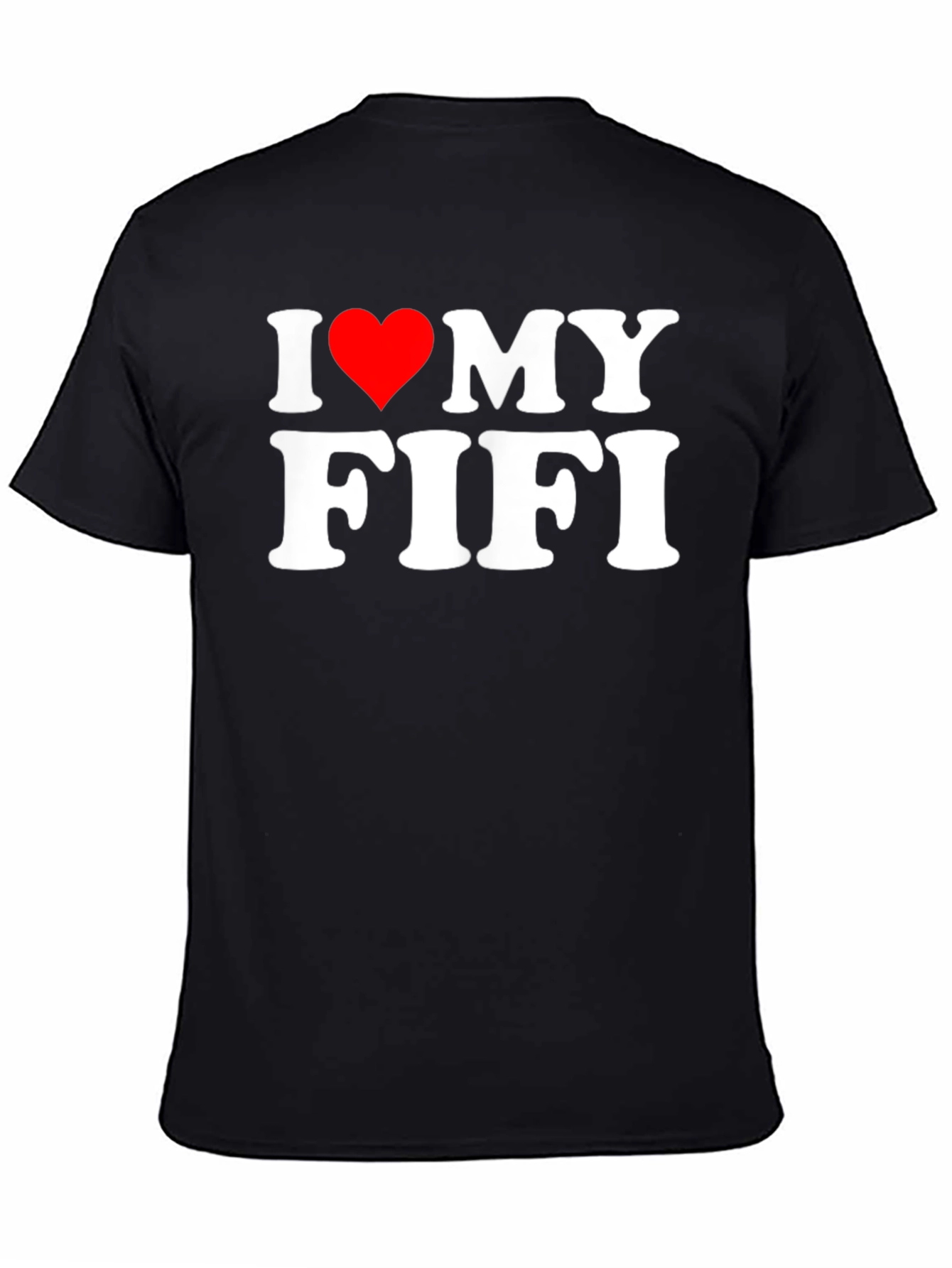 I Heart My Fifi T-Shirt - Novelty Graphic Tee