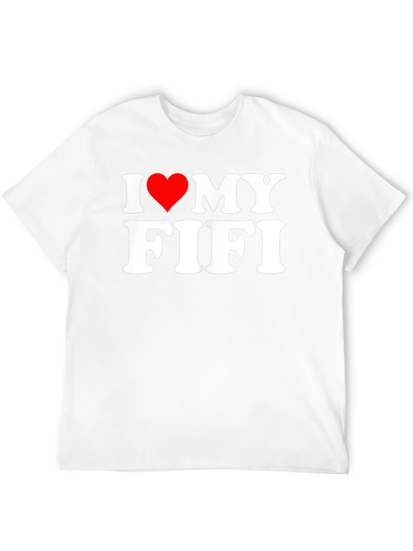 I Heart My Fifi T-Shirt - Novelty Graphic Tee