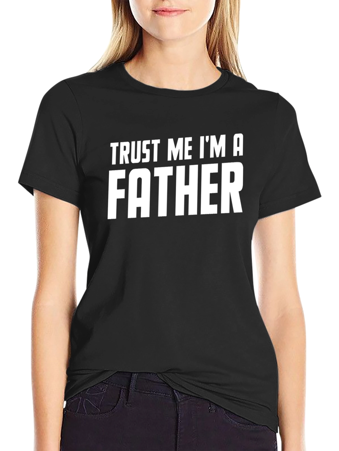 Trust Me Im A Father Graphic Tee