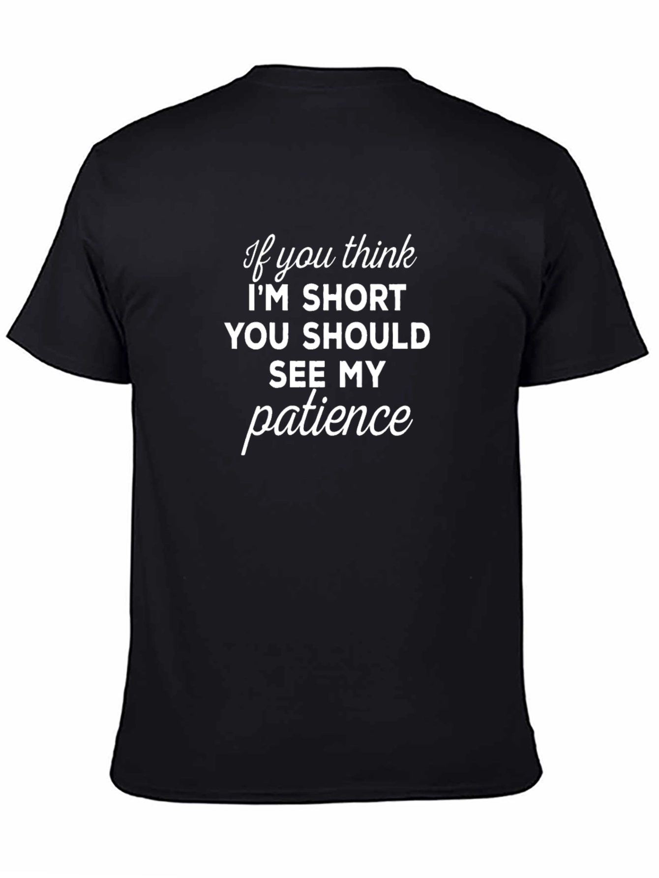 Funny Short Patience Graphic T-Shirt