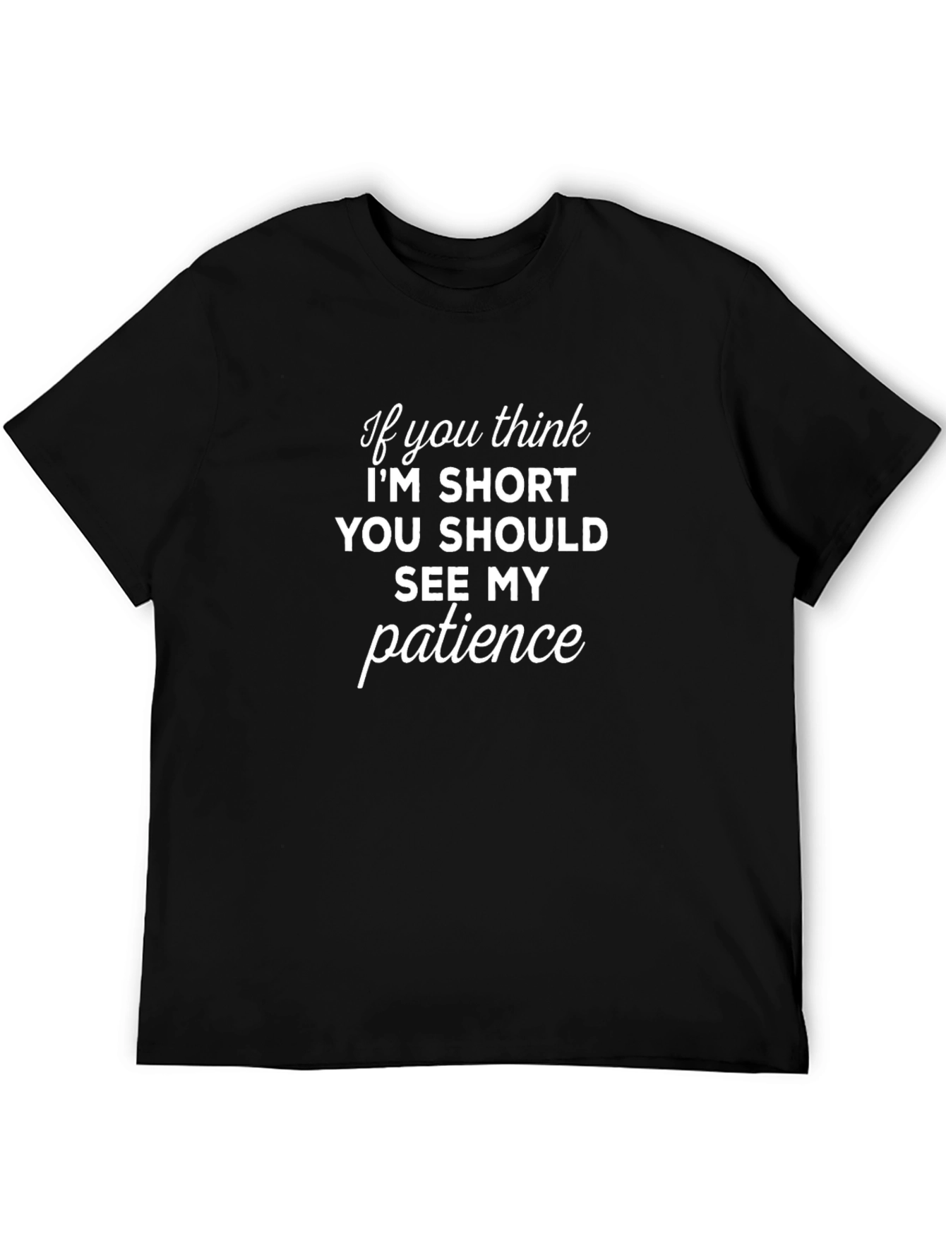 Funny Short Patience Graphic T-Shirt