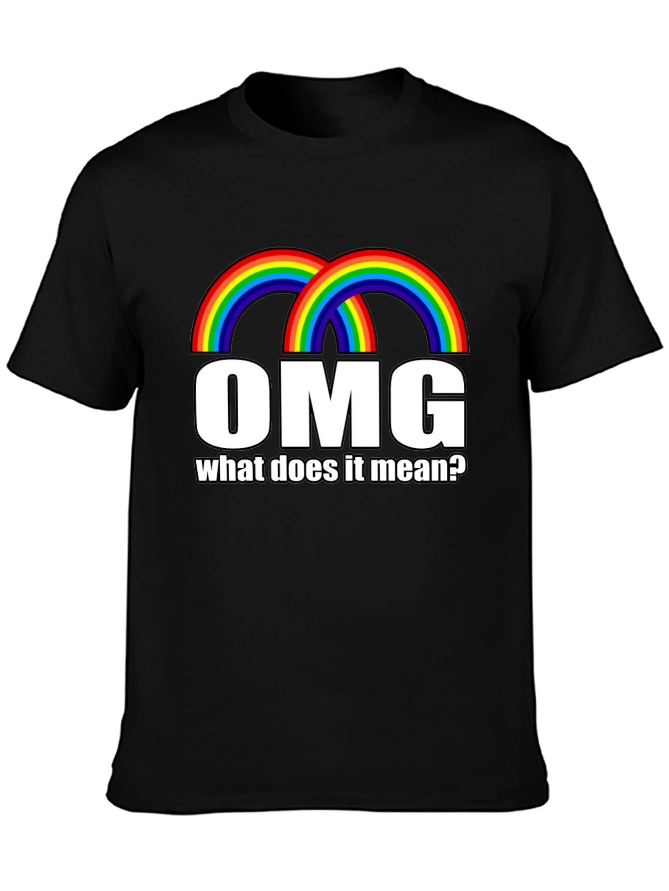 Rainbow OMG T-Shirt - What Does It Mean?