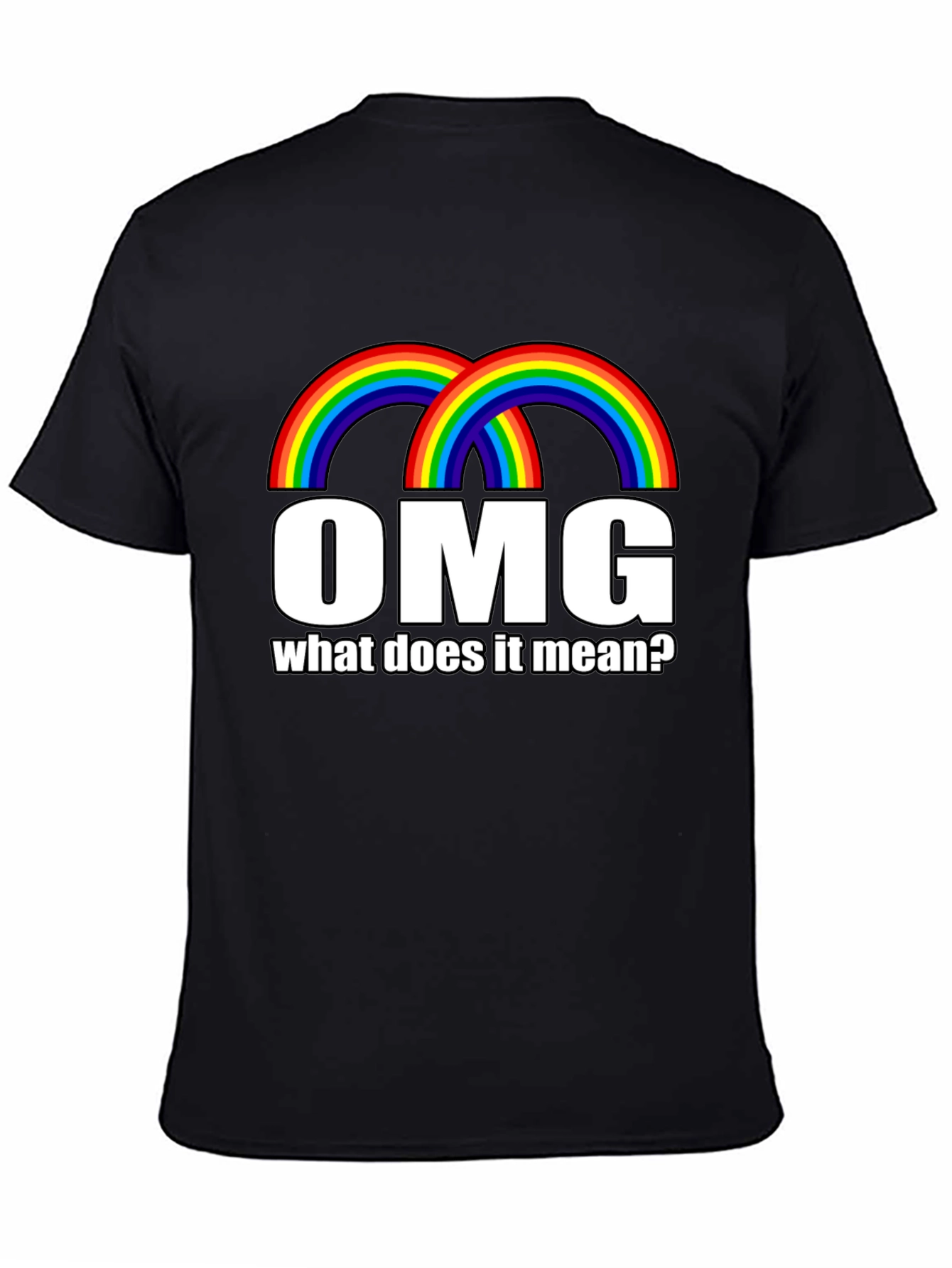 Rainbow OMG T-Shirt - What Does It Mean?