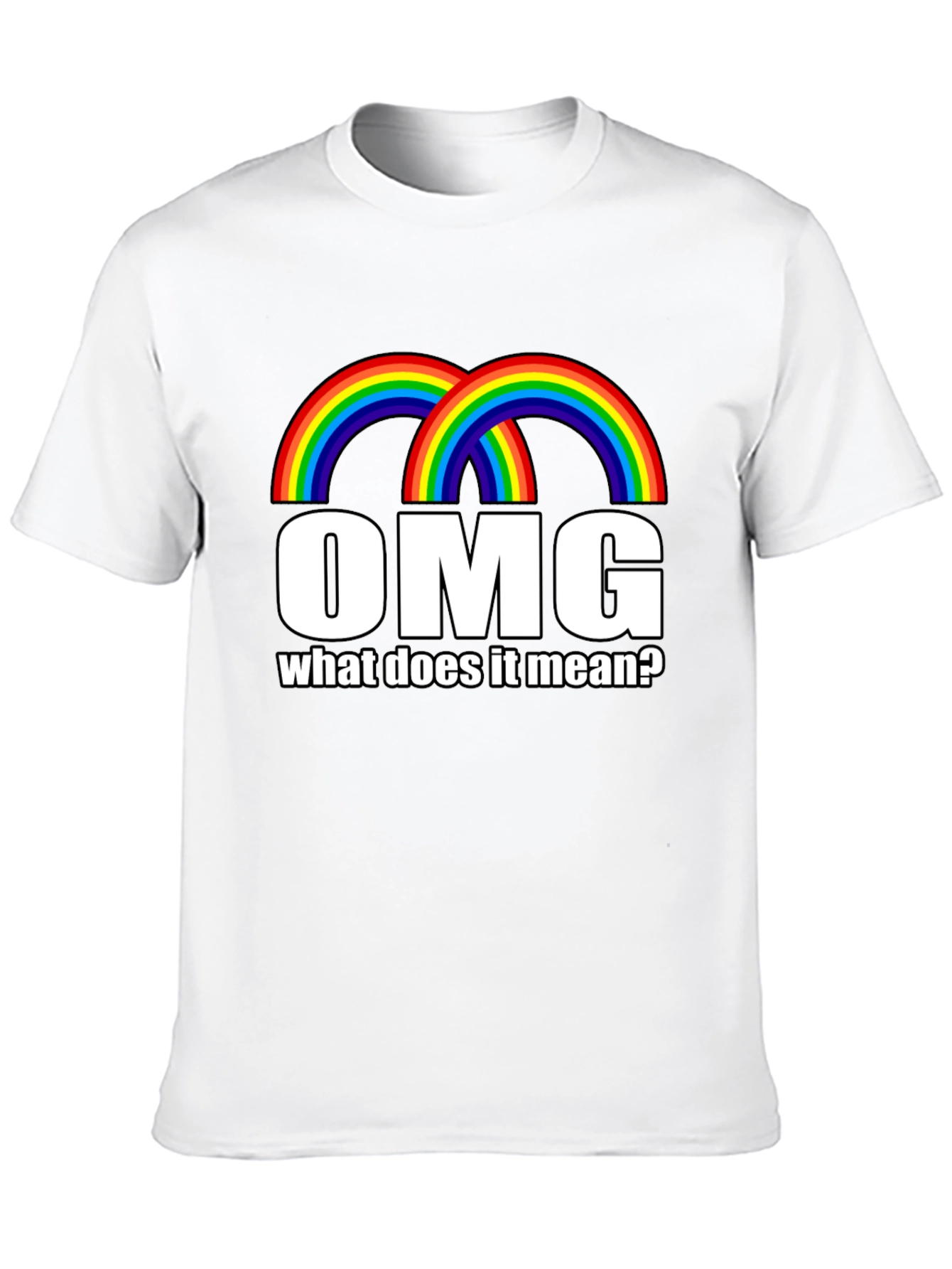 Rainbow OMG T-Shirt - What Does It Mean?