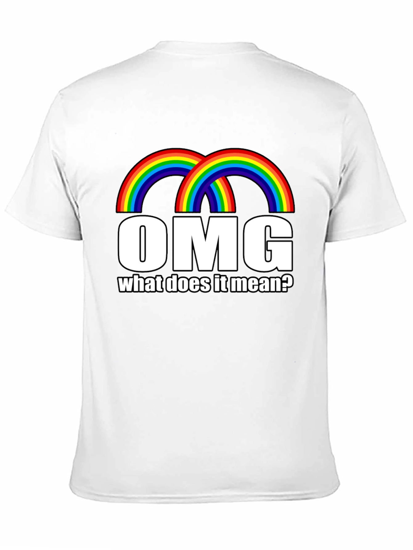 Rainbow OMG T-Shirt - What Does It Mean?