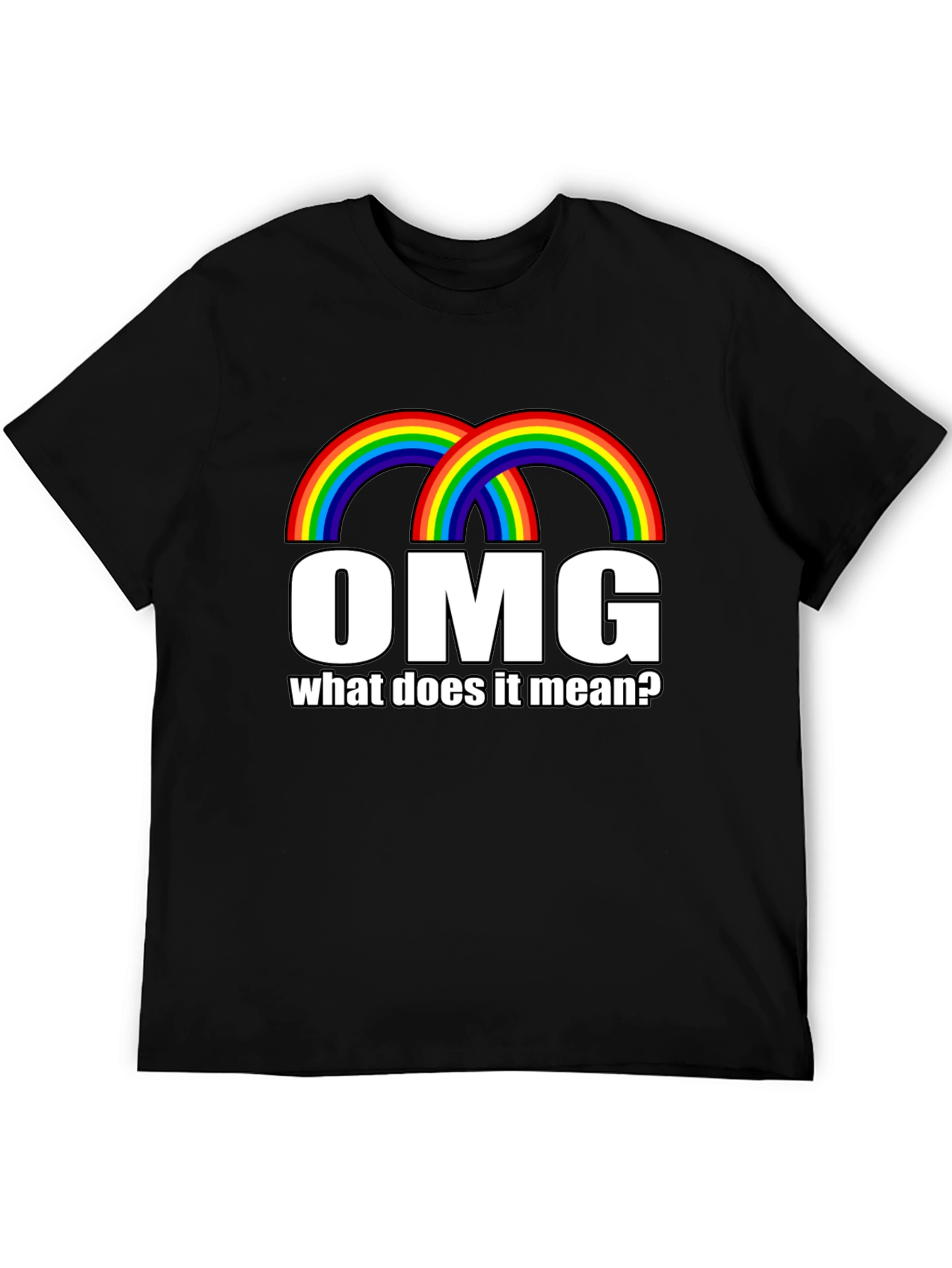Rainbow OMG T-Shirt - What Does It Mean?