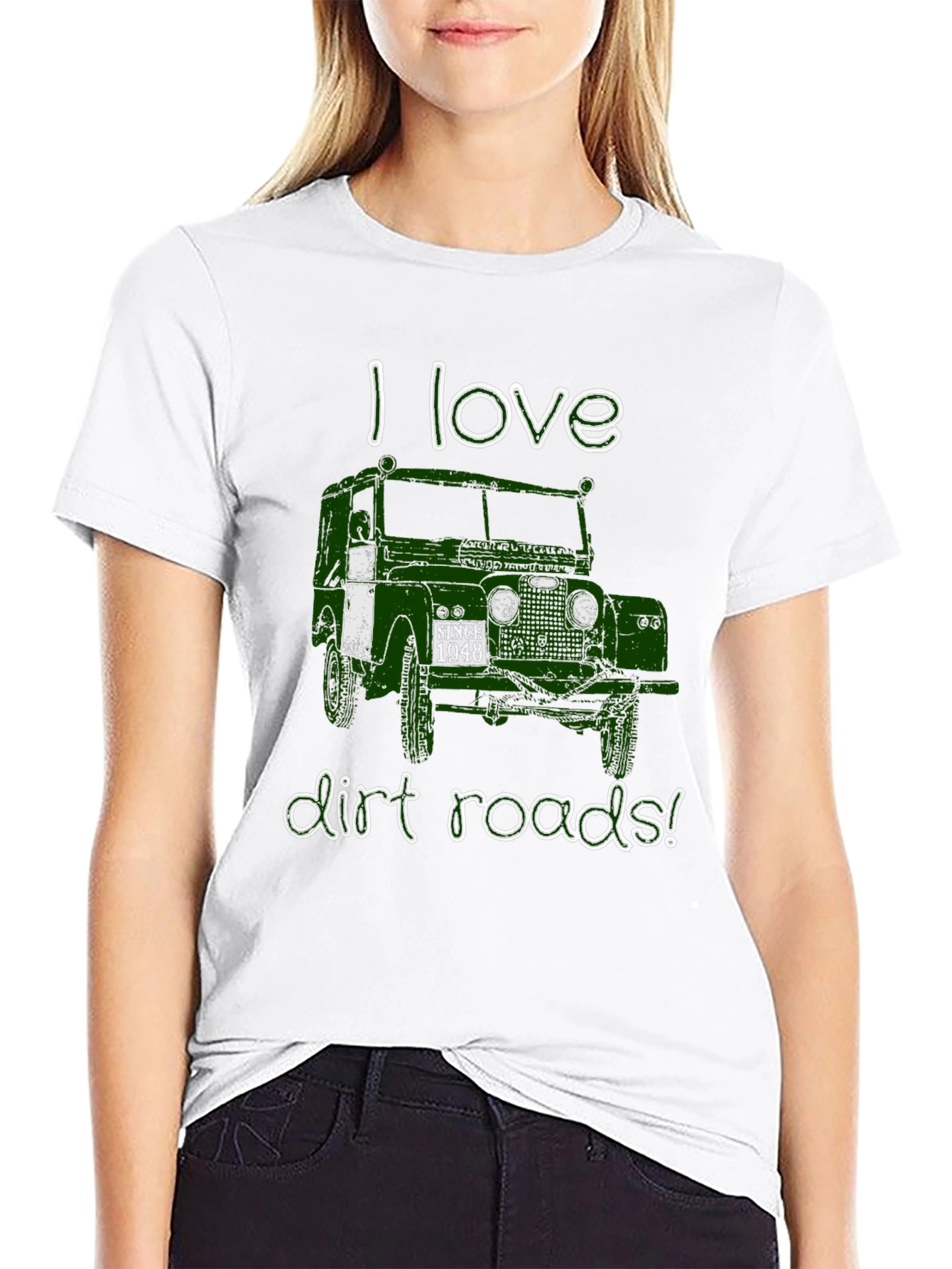 I Love Dirt Roads T-Shirt - Since 1948
