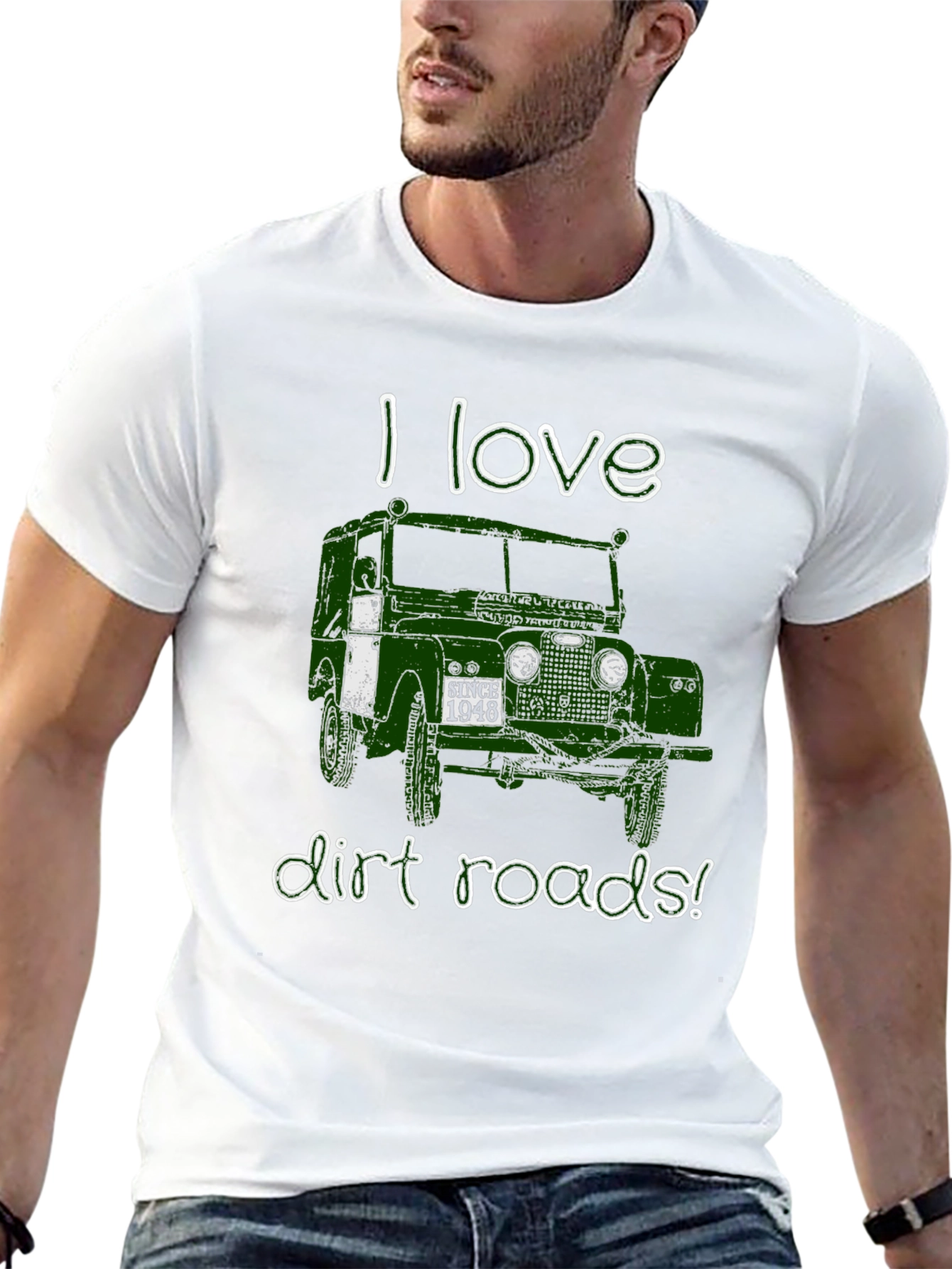 I Love Dirt Roads T-Shirt - Since 1948