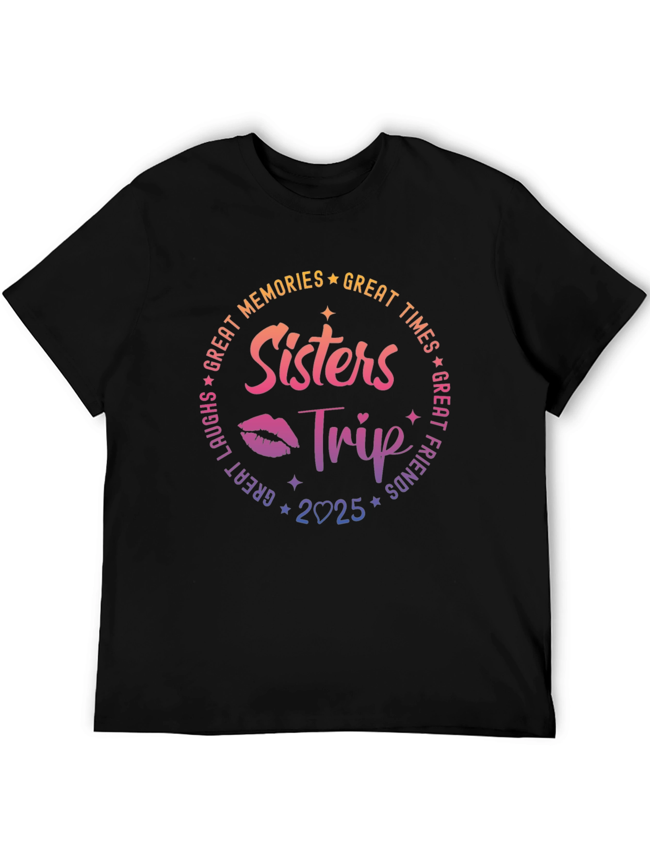 Sisters Trip 2025 T-Shirt: Memories & Friends