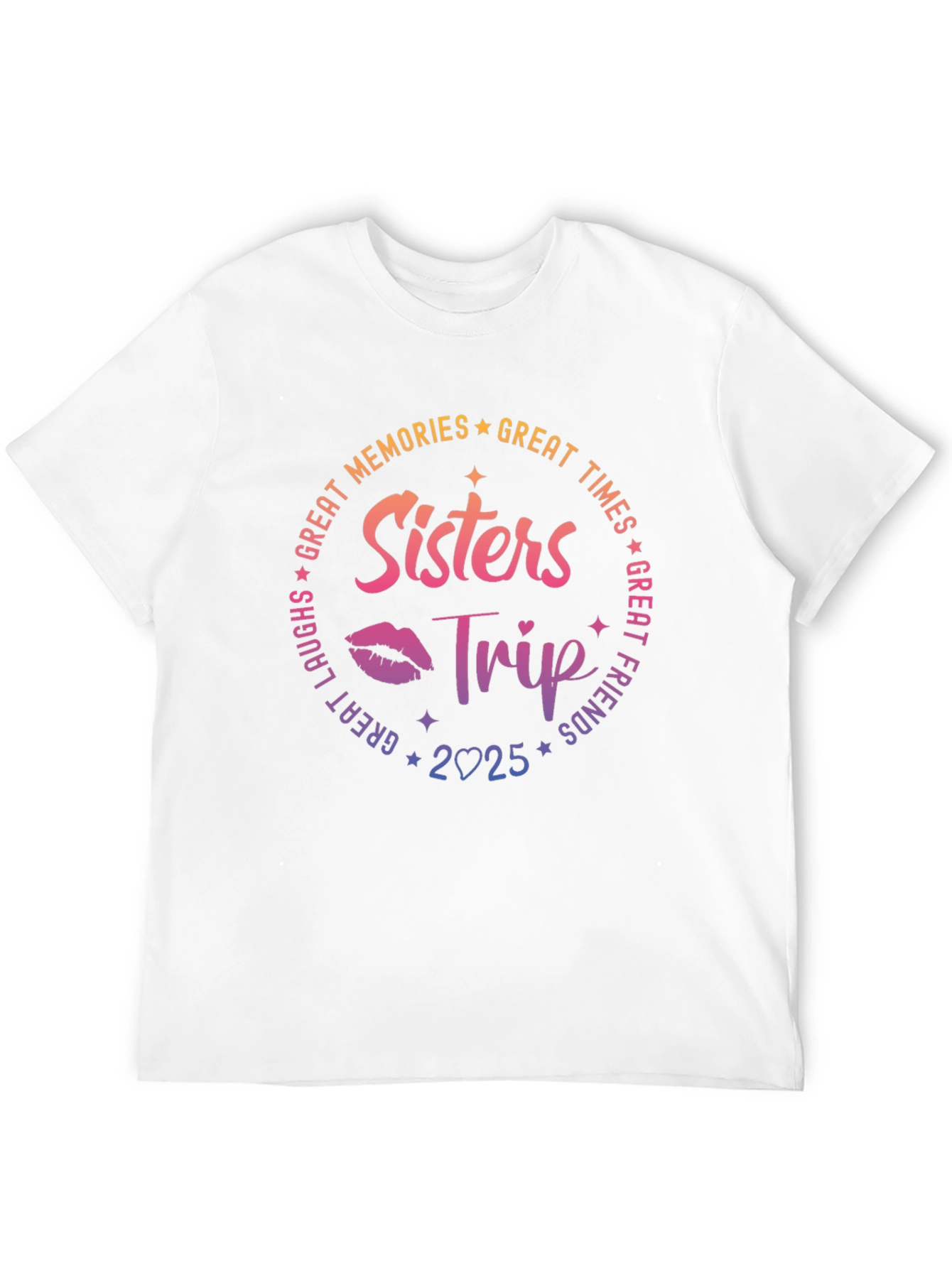 Sisters Trip 2025 T-Shirt: Memories & Friends