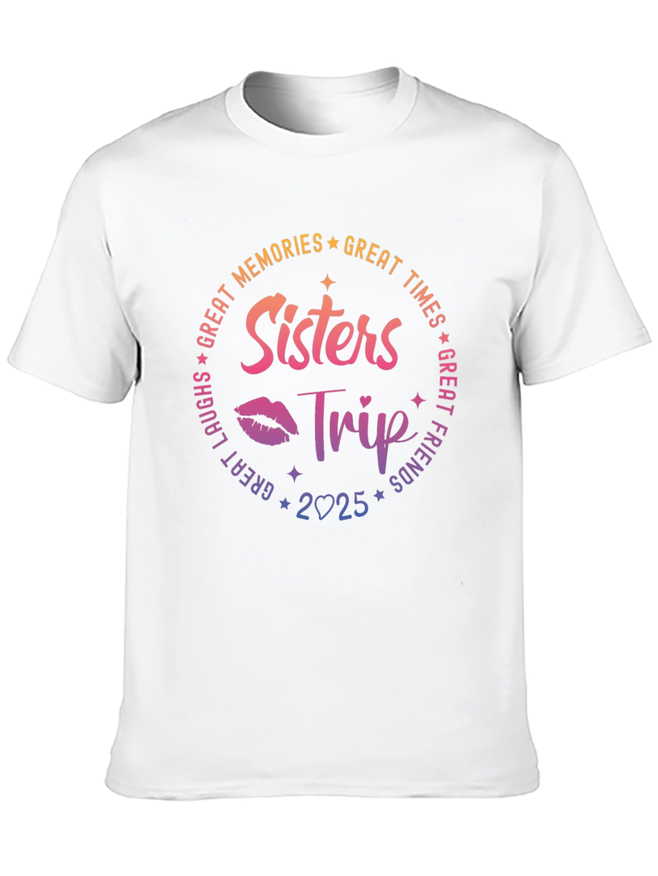 Sisters Trip 2025 T-Shirt: Memories & Friends