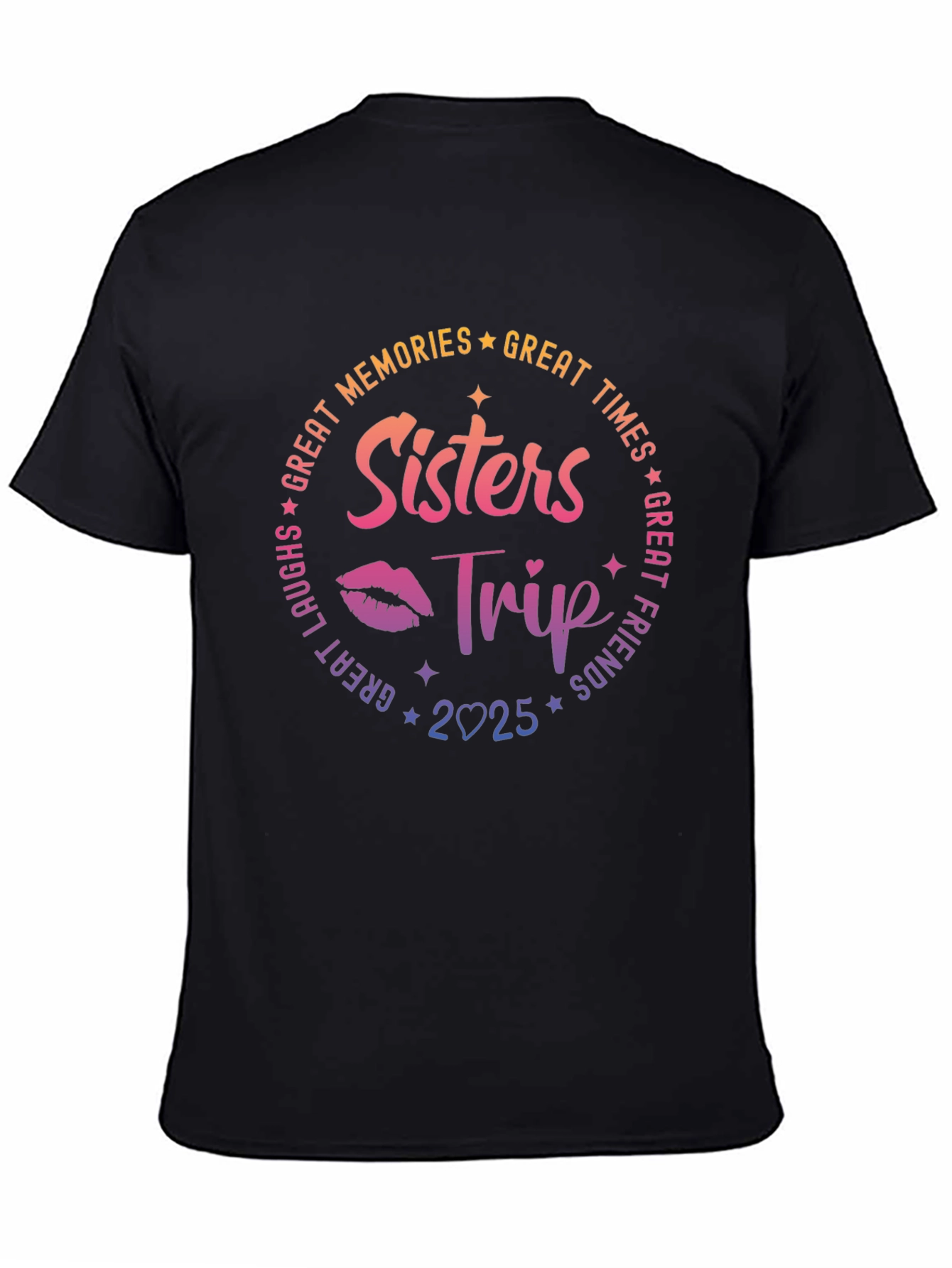 Sisters Trip 2025 T-Shirt: Memories & Friends