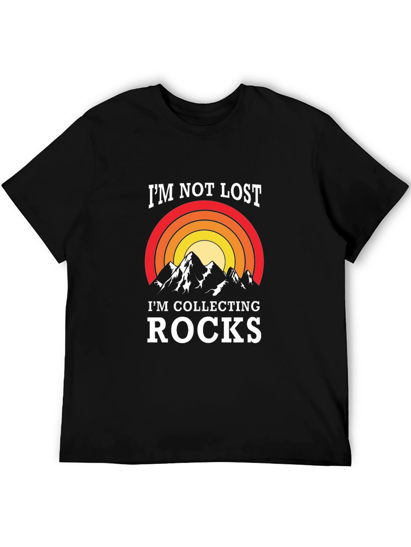 Im Not Lost Im Collecting Rocks T-Shirt