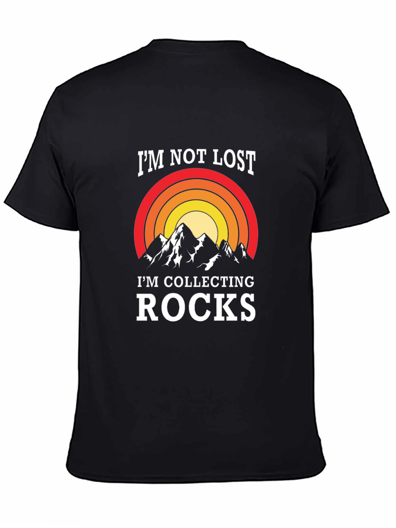Im Not Lost Im Collecting Rocks T-Shirt