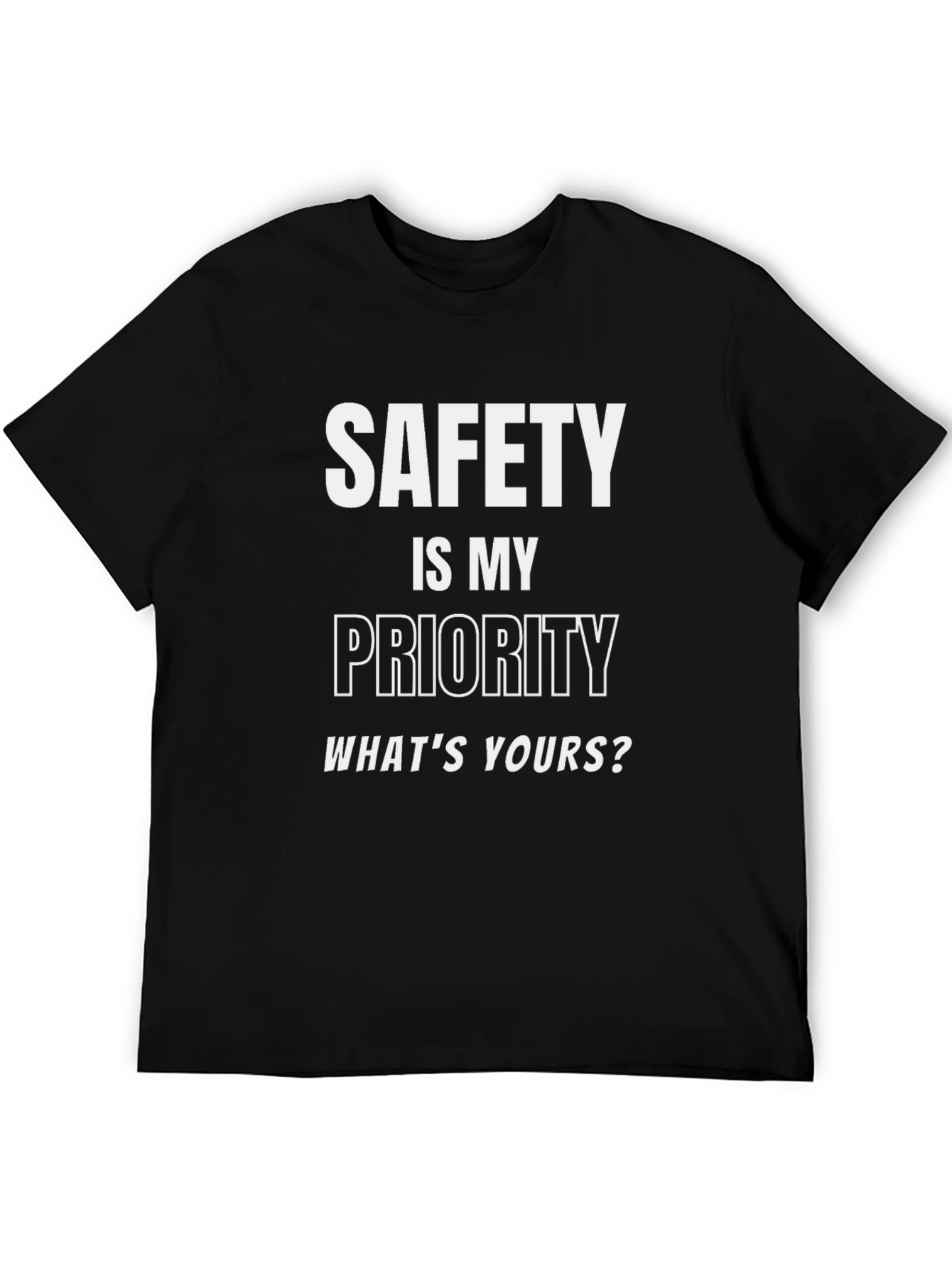 Safety is My Priority Graphic T-Shirt