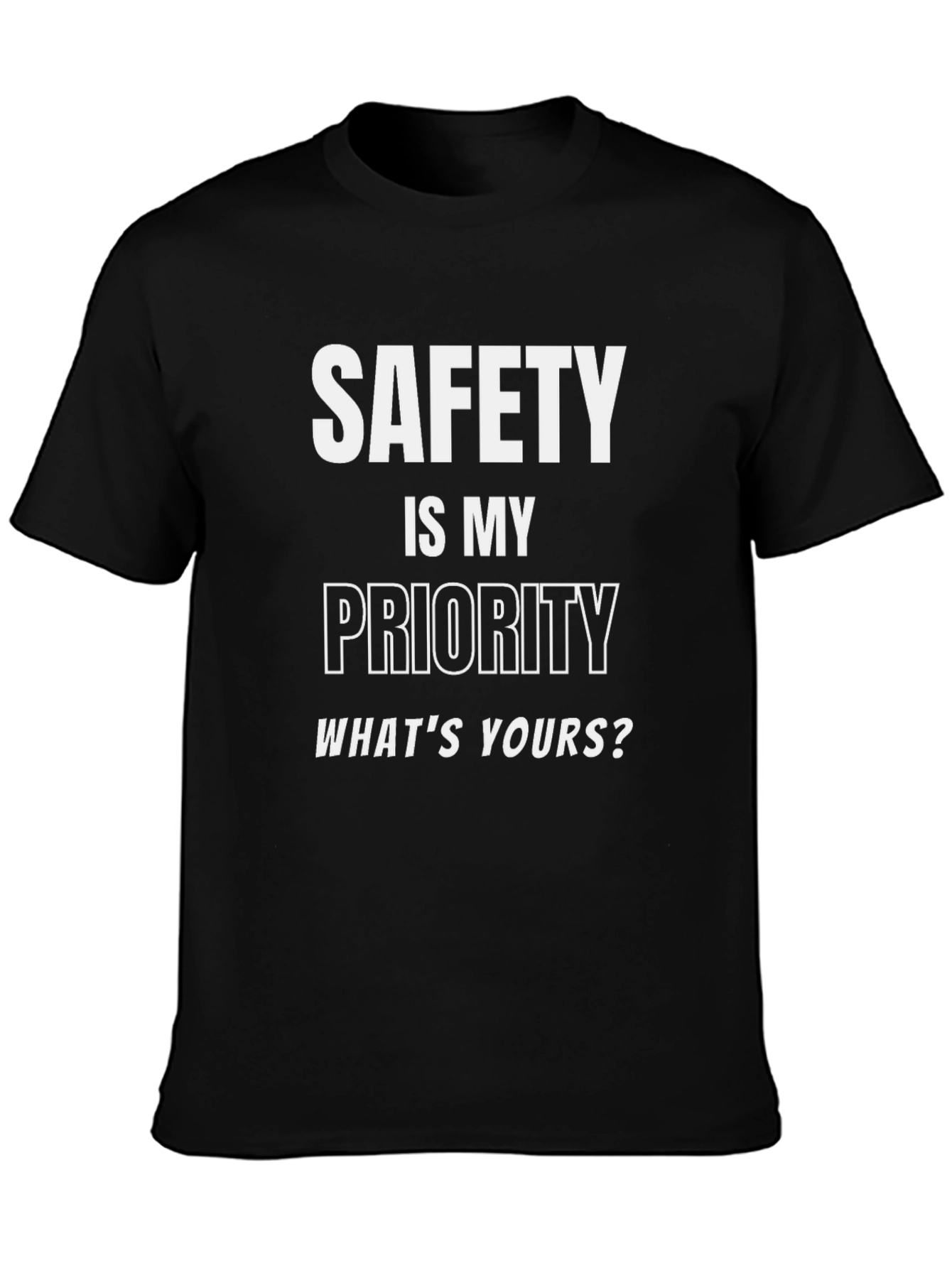 Safety is My Priority Graphic T-Shirt