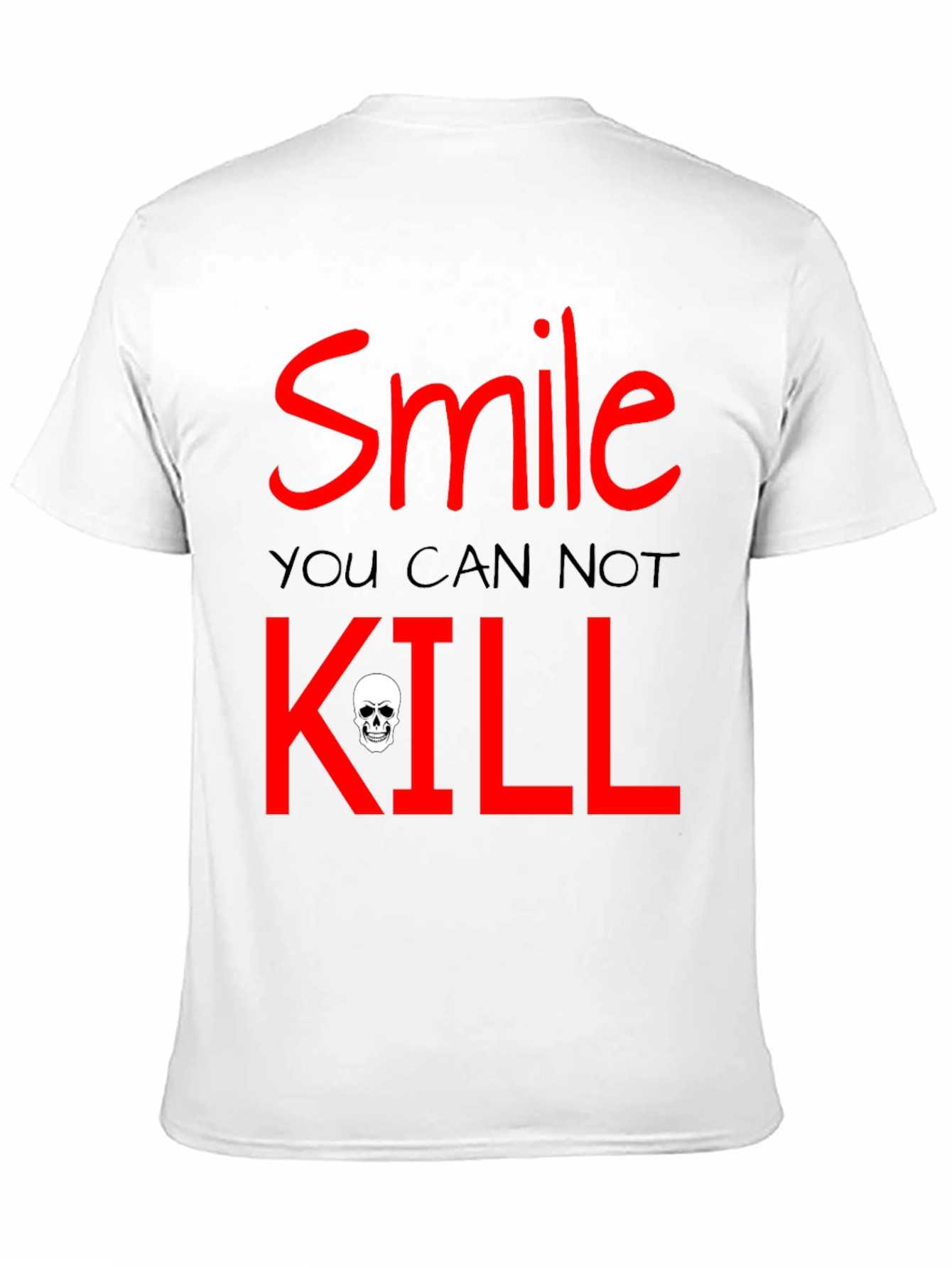 Smile You Can Not Kill Graphic T-Shirt