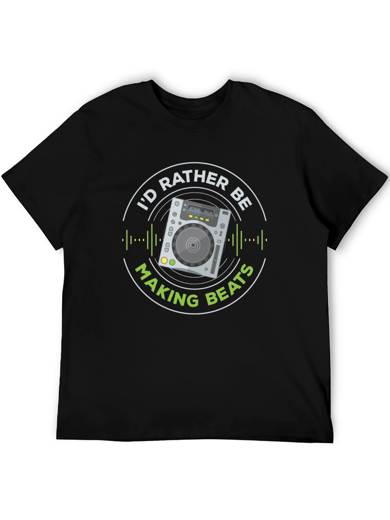 Id Rather Be Making Beats Black T-Shirt