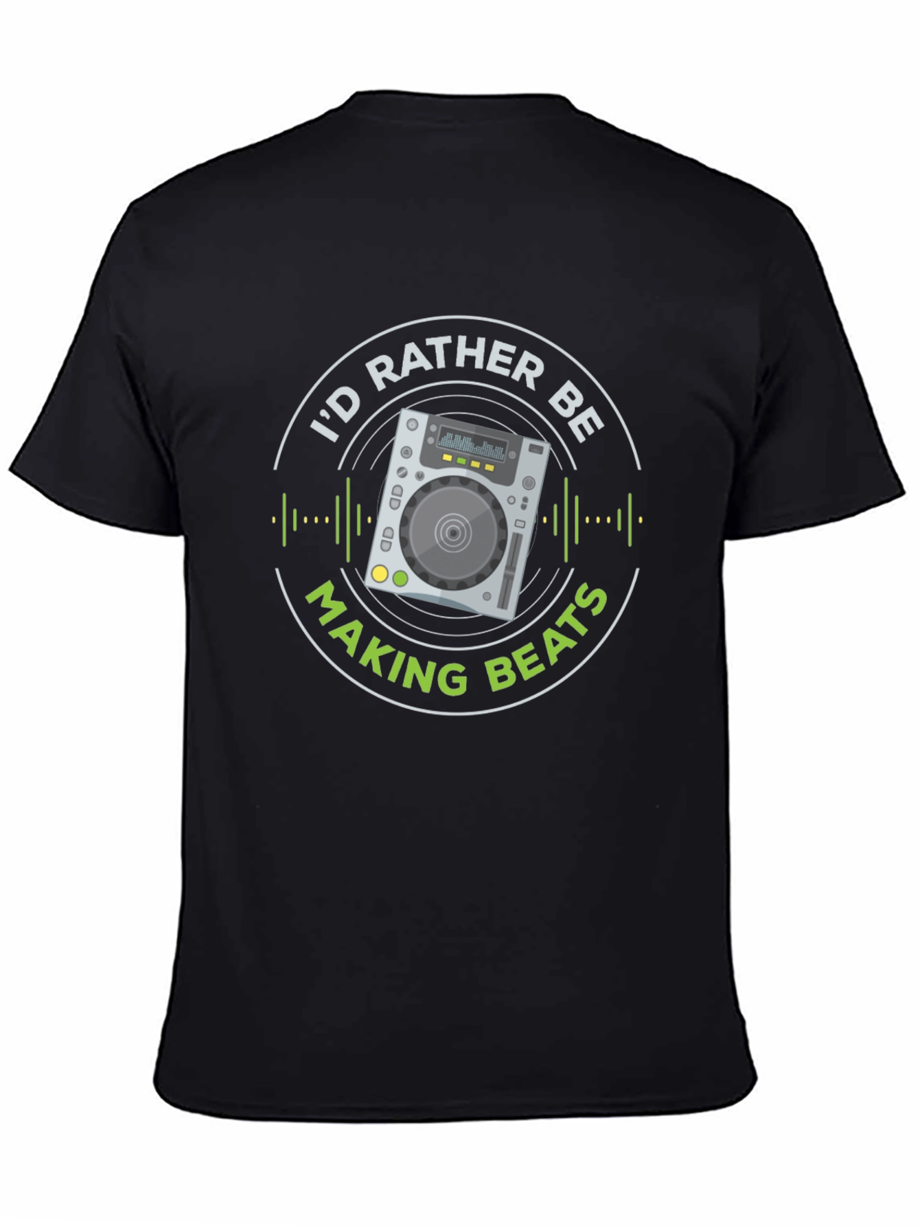 Id Rather Be Making Beats Black T-Shirt