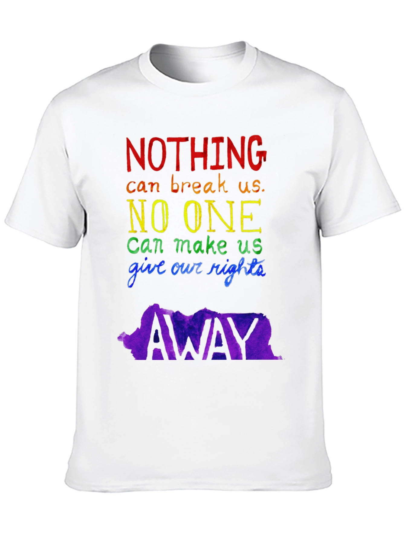 LGBTQ+ Pride T-Shirt: Nothing Can Break Us