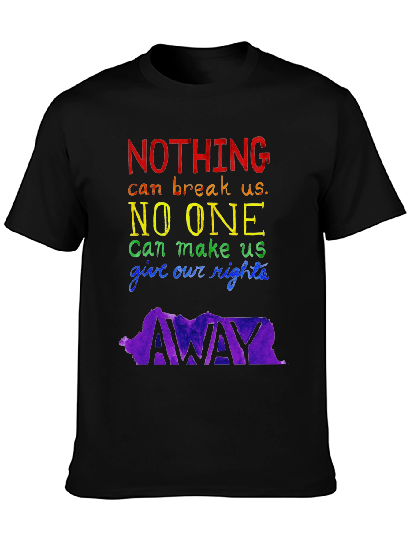 LGBTQ+ Pride T-Shirt: Nothing Can Break Us