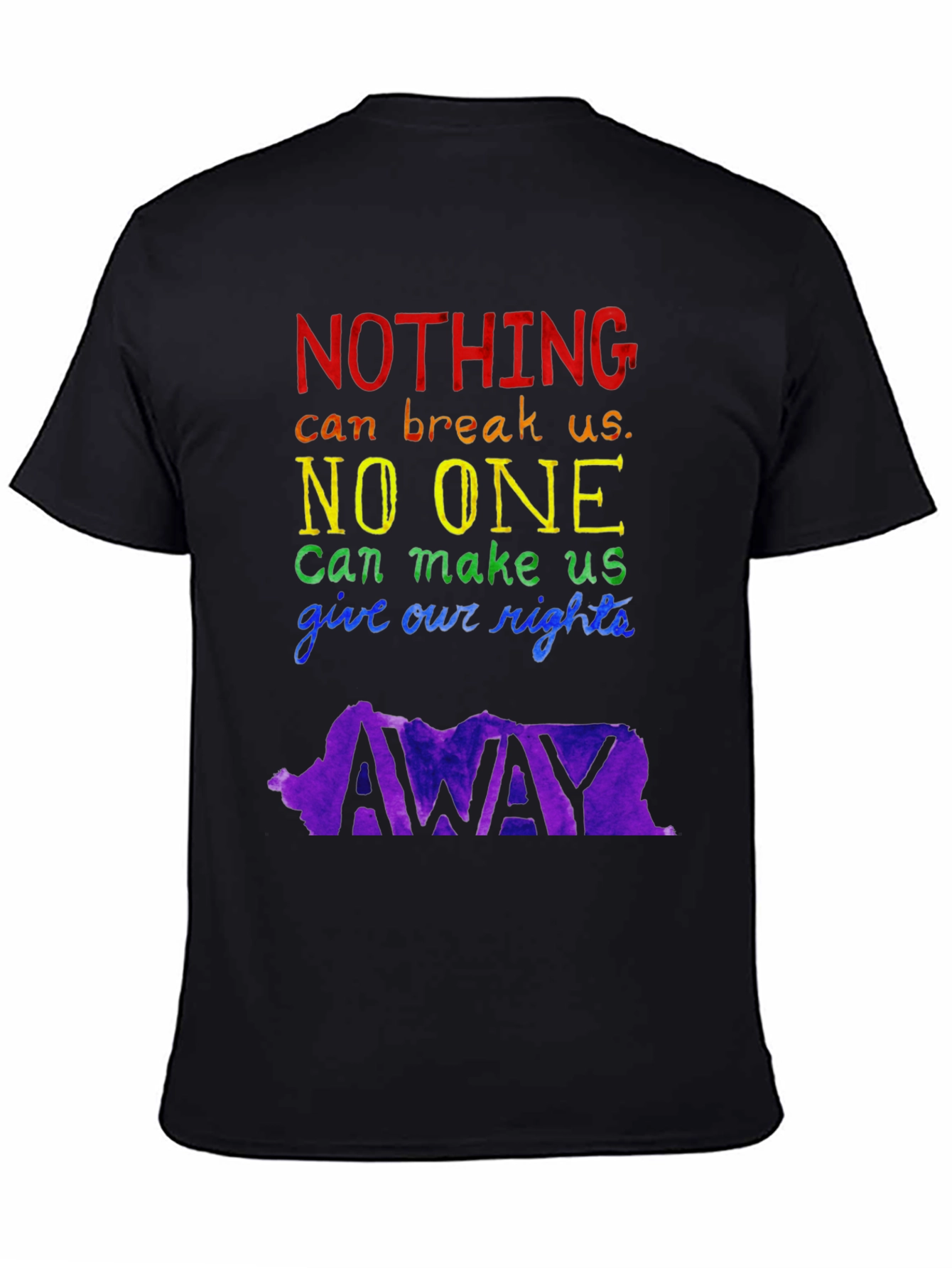 LGBTQ+ Pride T-Shirt: Nothing Can Break Us