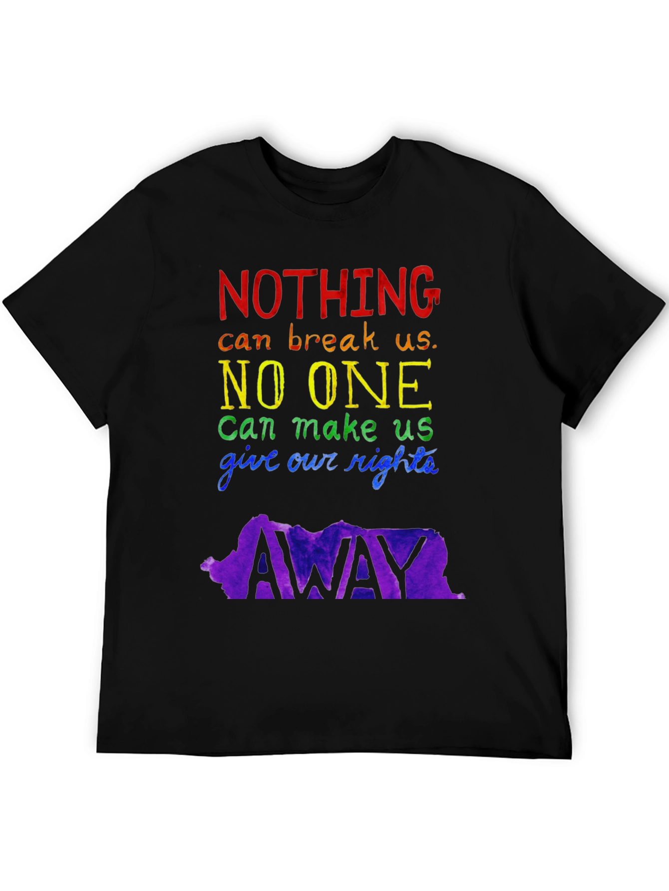 LGBTQ+ Pride T-Shirt: Nothing Can Break Us
