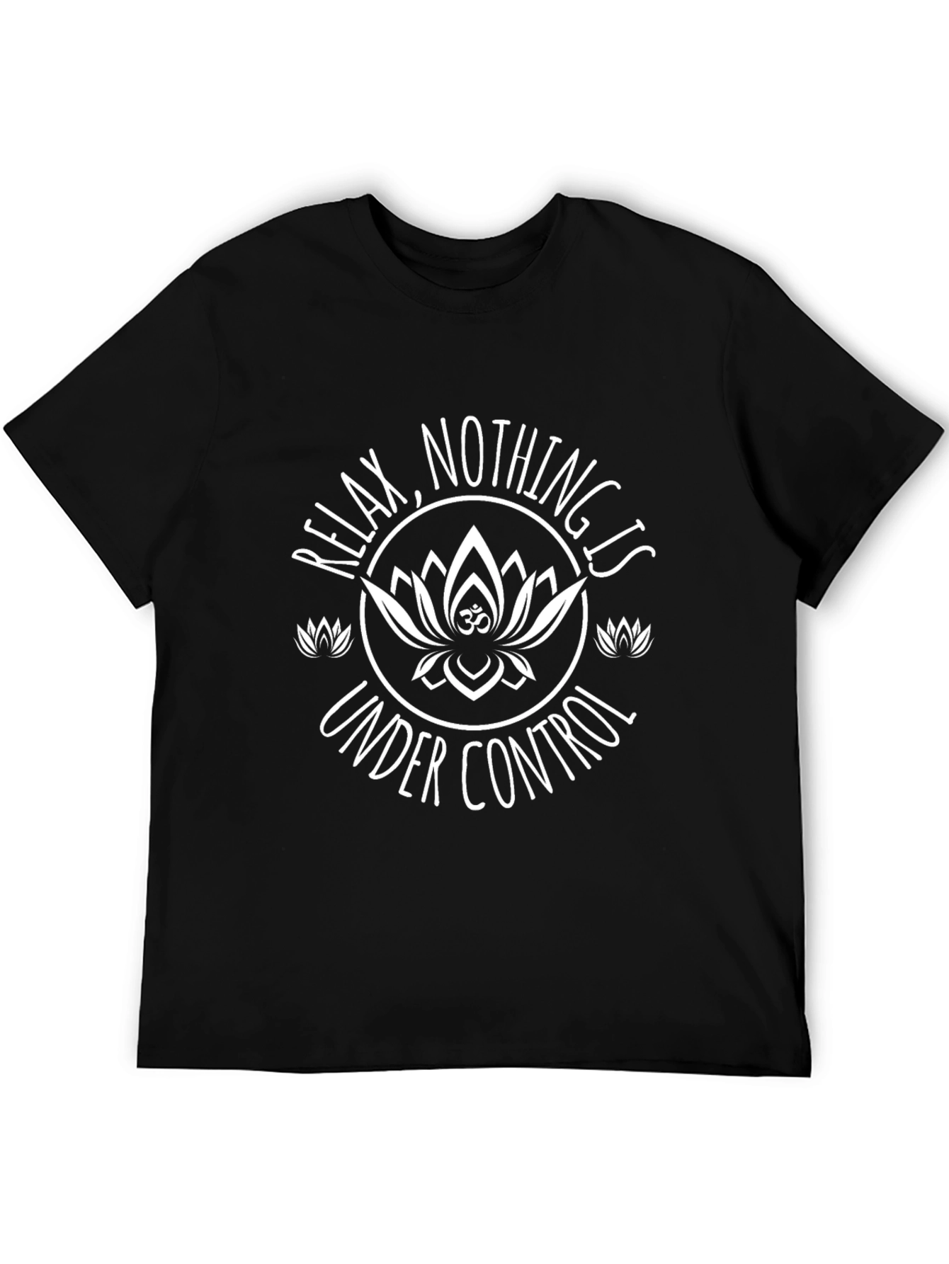Relax Nothing Is Under Control Black T-Shirt