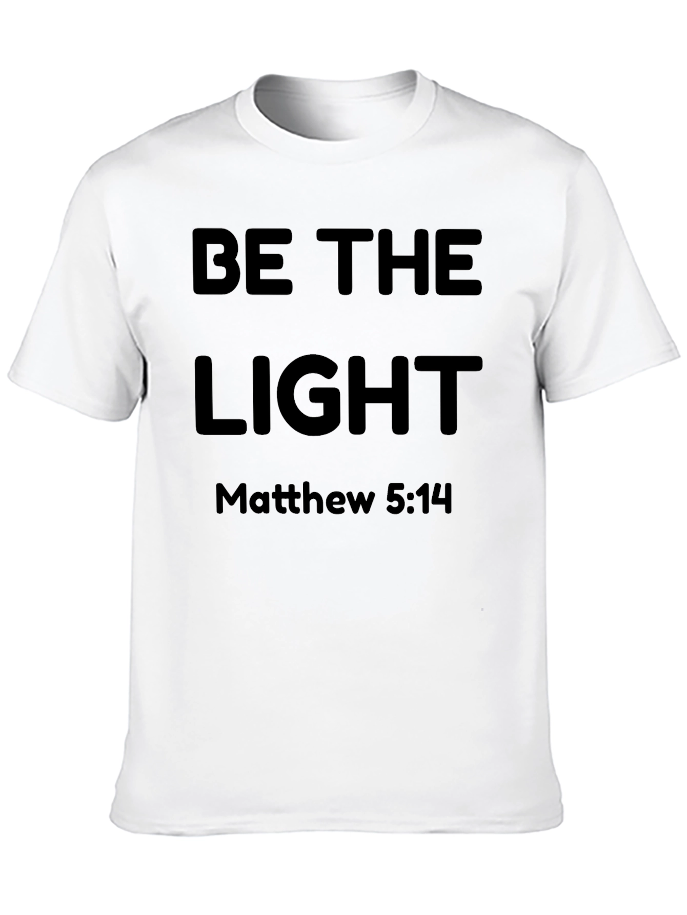 Be The Light Matthew 5:14 T-Shirt