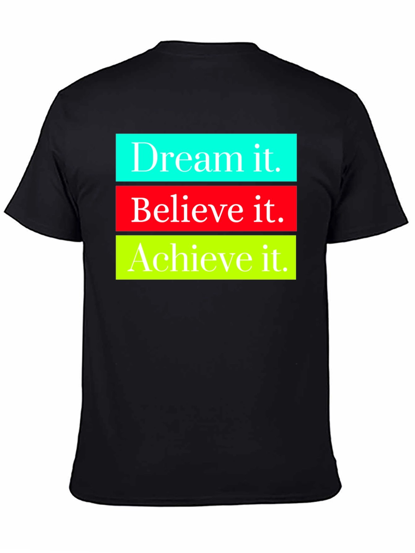 Motivational Dream Believe Achieve Graphic Tee