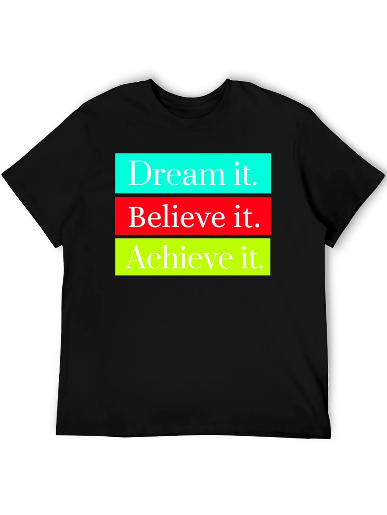 Motivational Dream Believe Achieve Graphic Tee