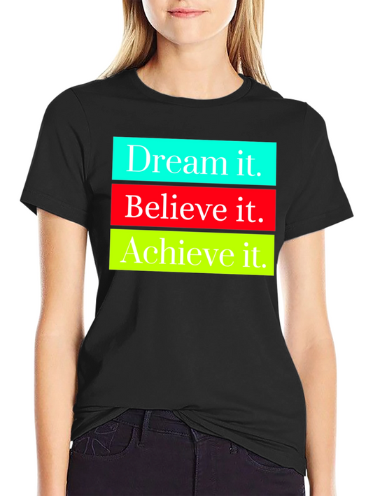Motivational Dream Believe Achieve Graphic Tee