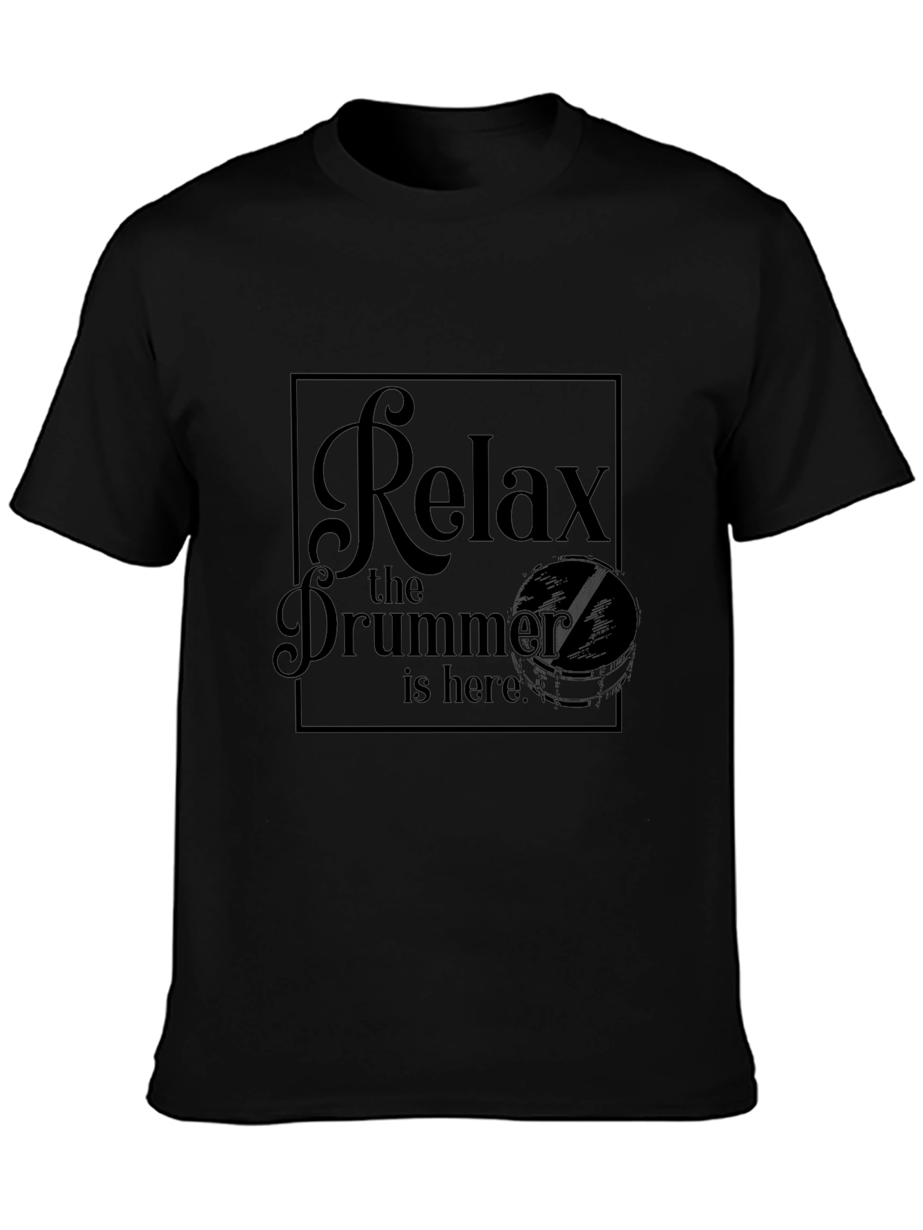 Relax the Drummer is Here Black Graphic T-Shirt