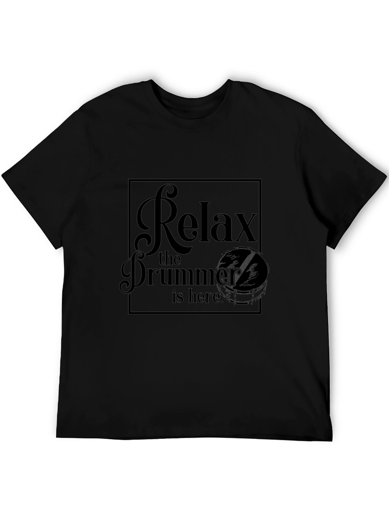 Relax the Drummer is Here Black Graphic T-Shirt