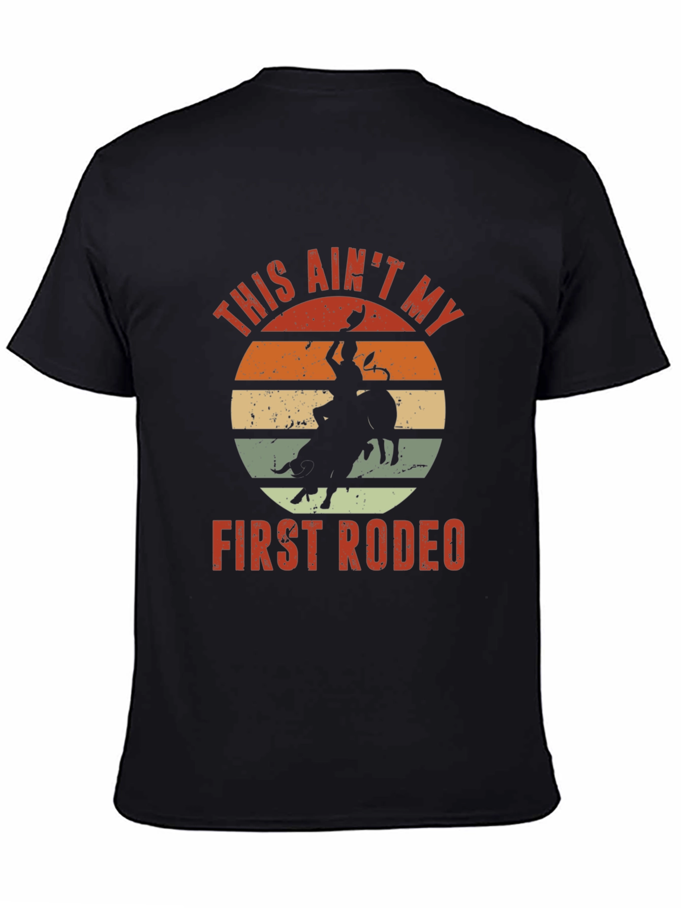 This Aint My First Rodeo Graphic Tee