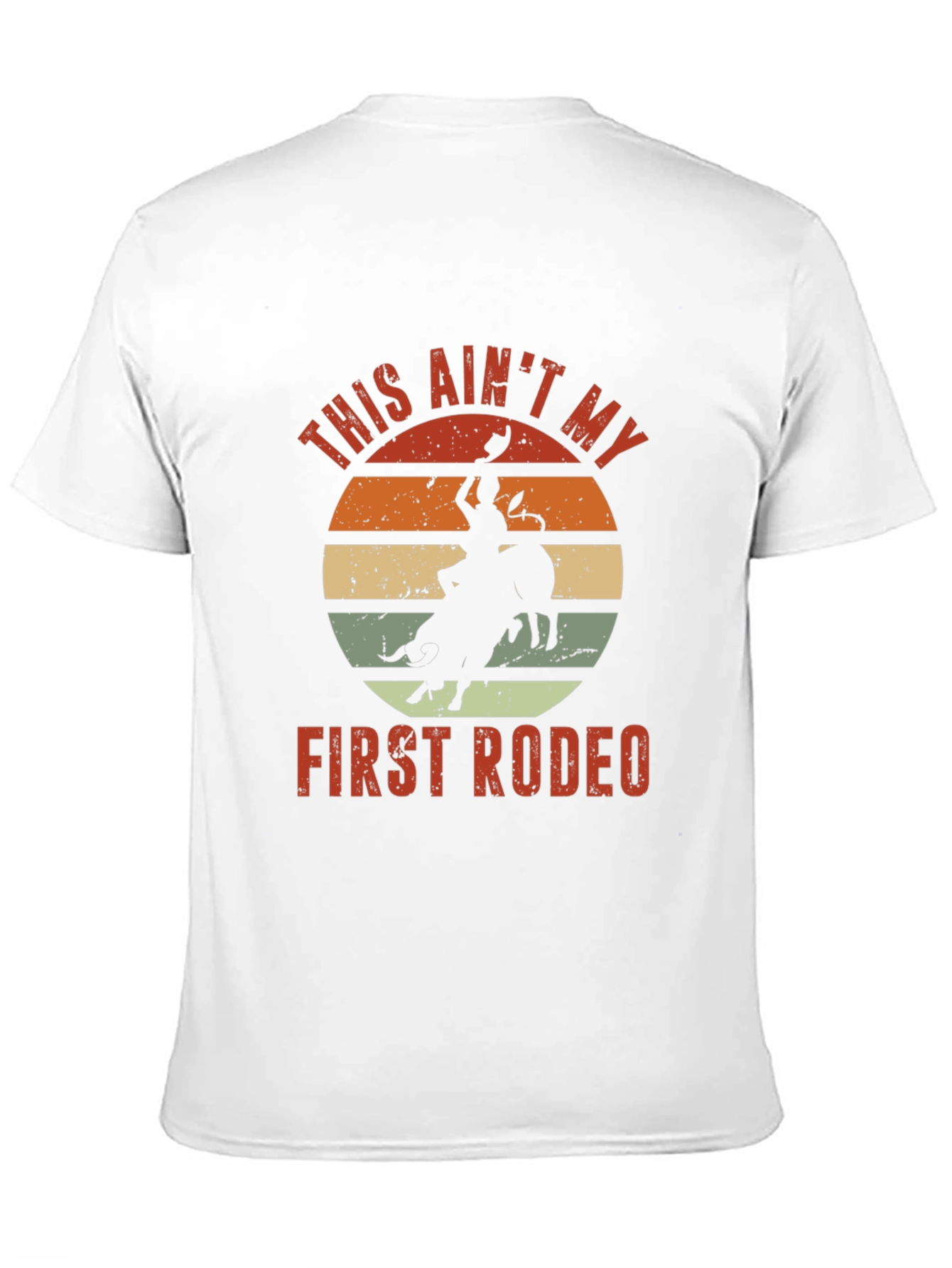 This Aint My First Rodeo Graphic Tee
