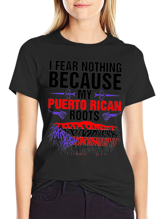 Puerto Rican Roots T-Shirt - I Fear Nothing