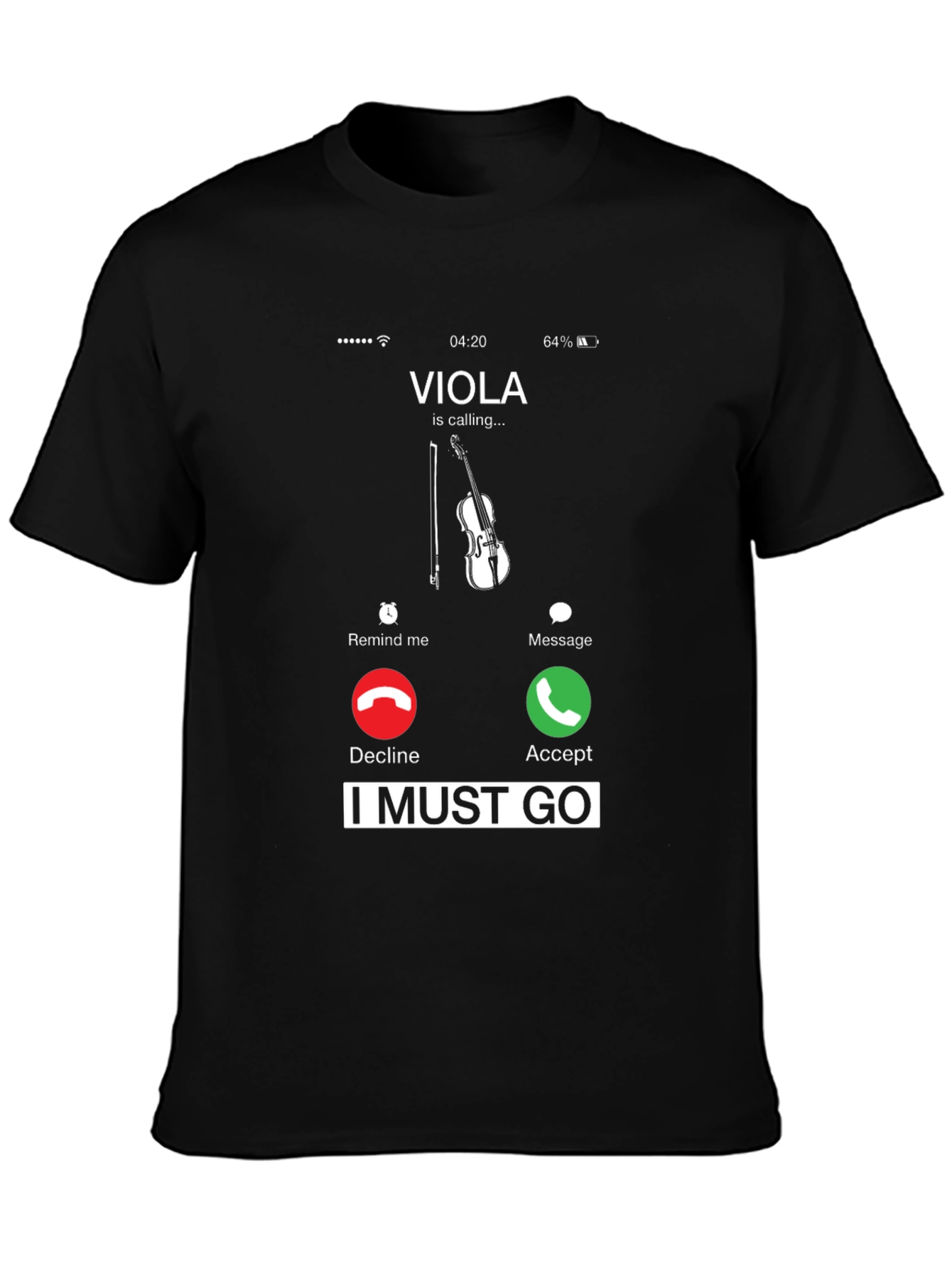 Viola Calling T-Shirt - I Must Go!