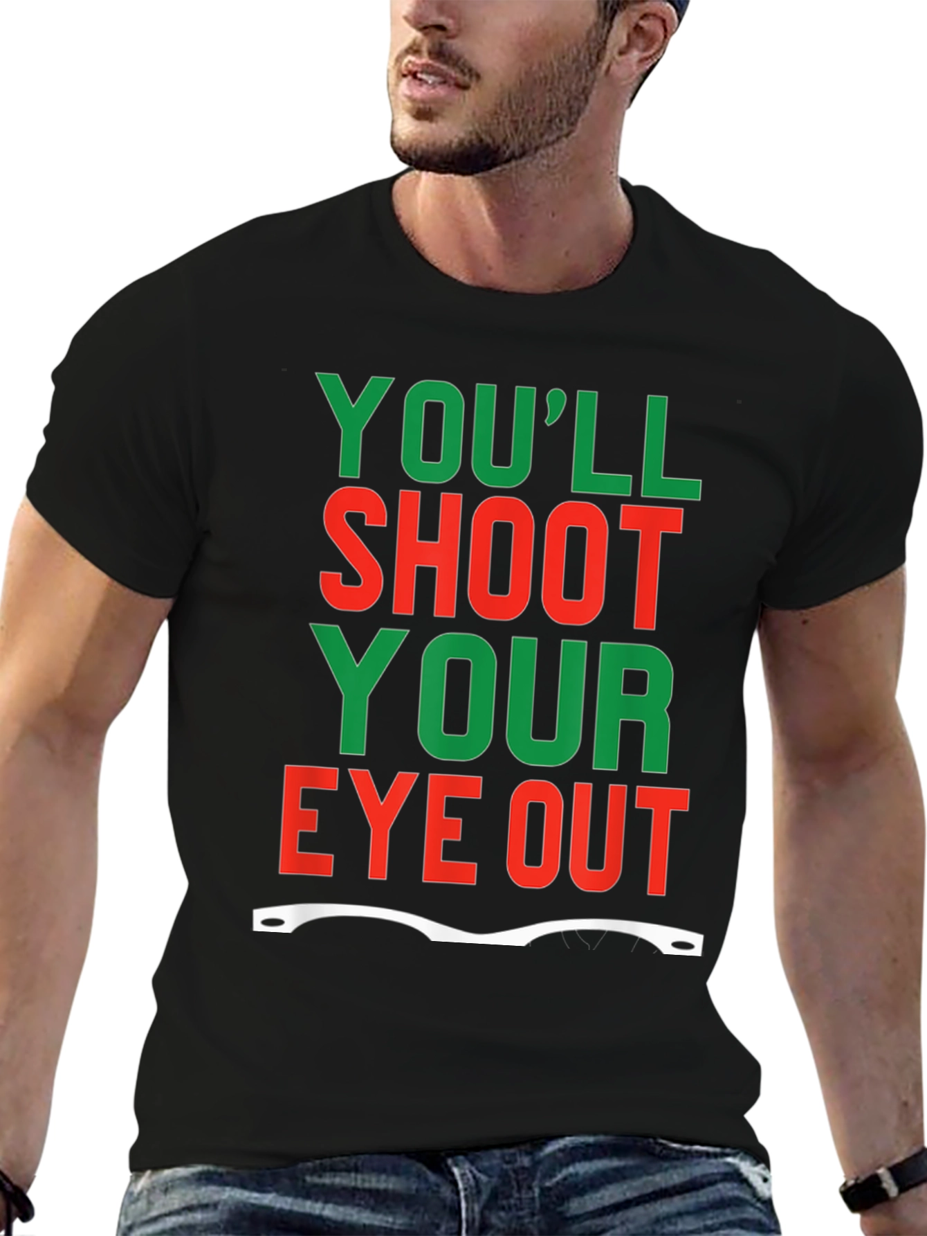 Youll Shoot Your Eye Out T-Shirt