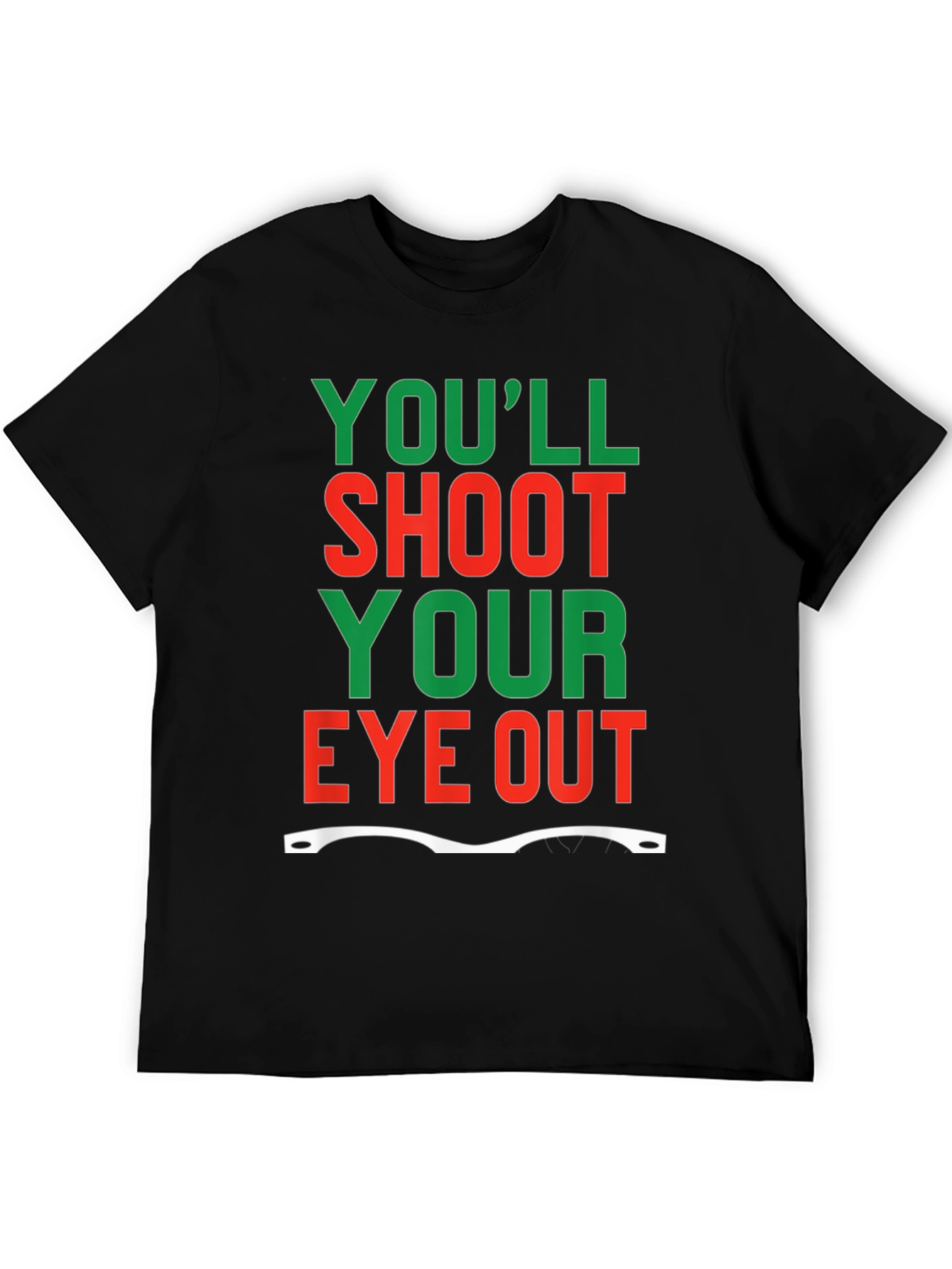 Youll Shoot Your Eye Out T-Shirt