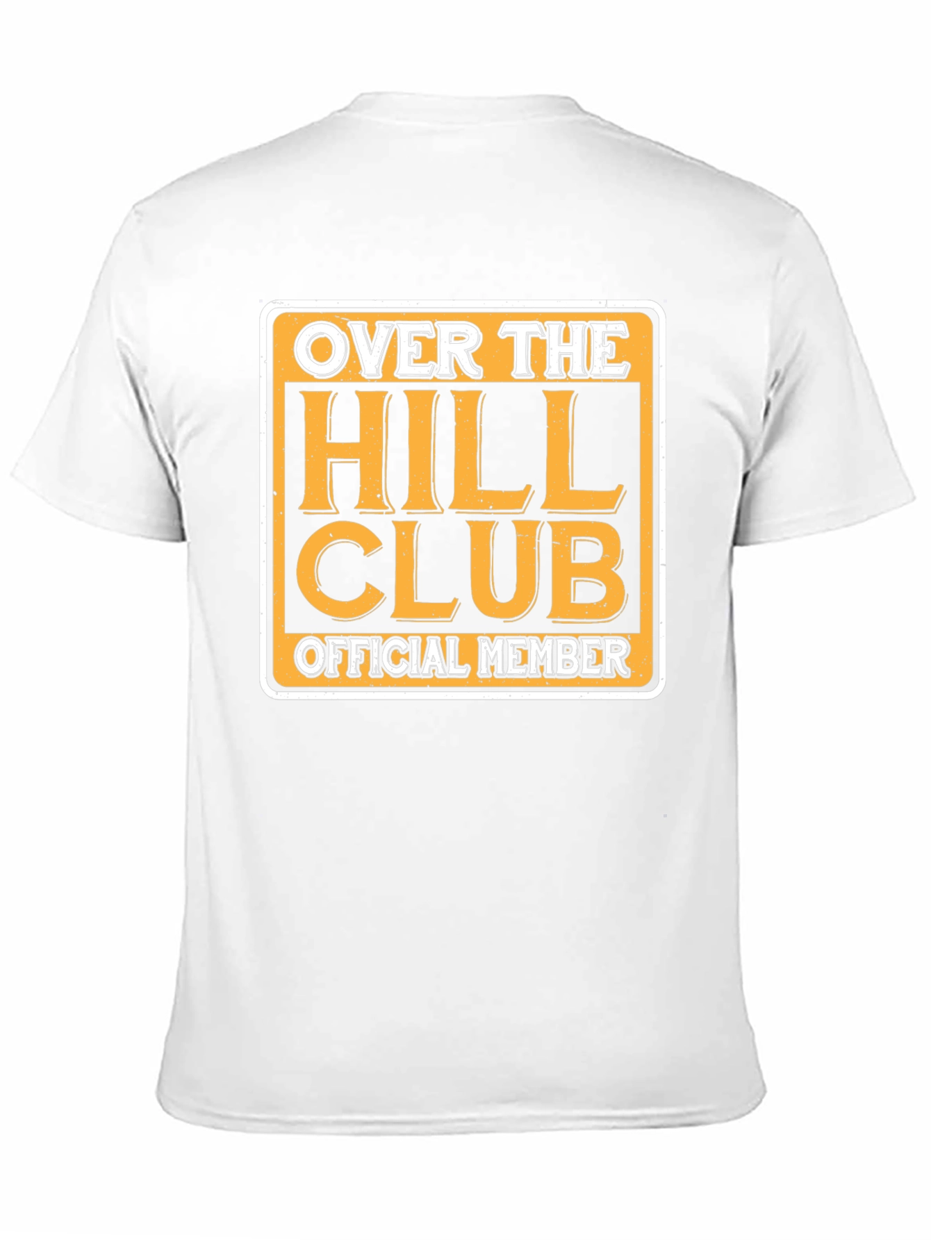 Over the Hill Club T-Shirt - Official Member