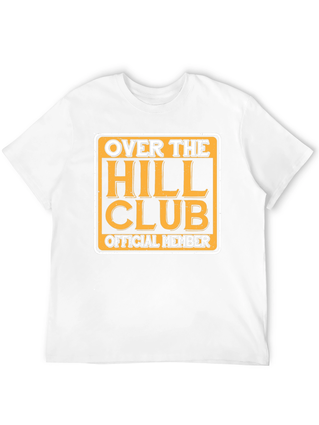 Over the Hill Club T-Shirt - Official Member