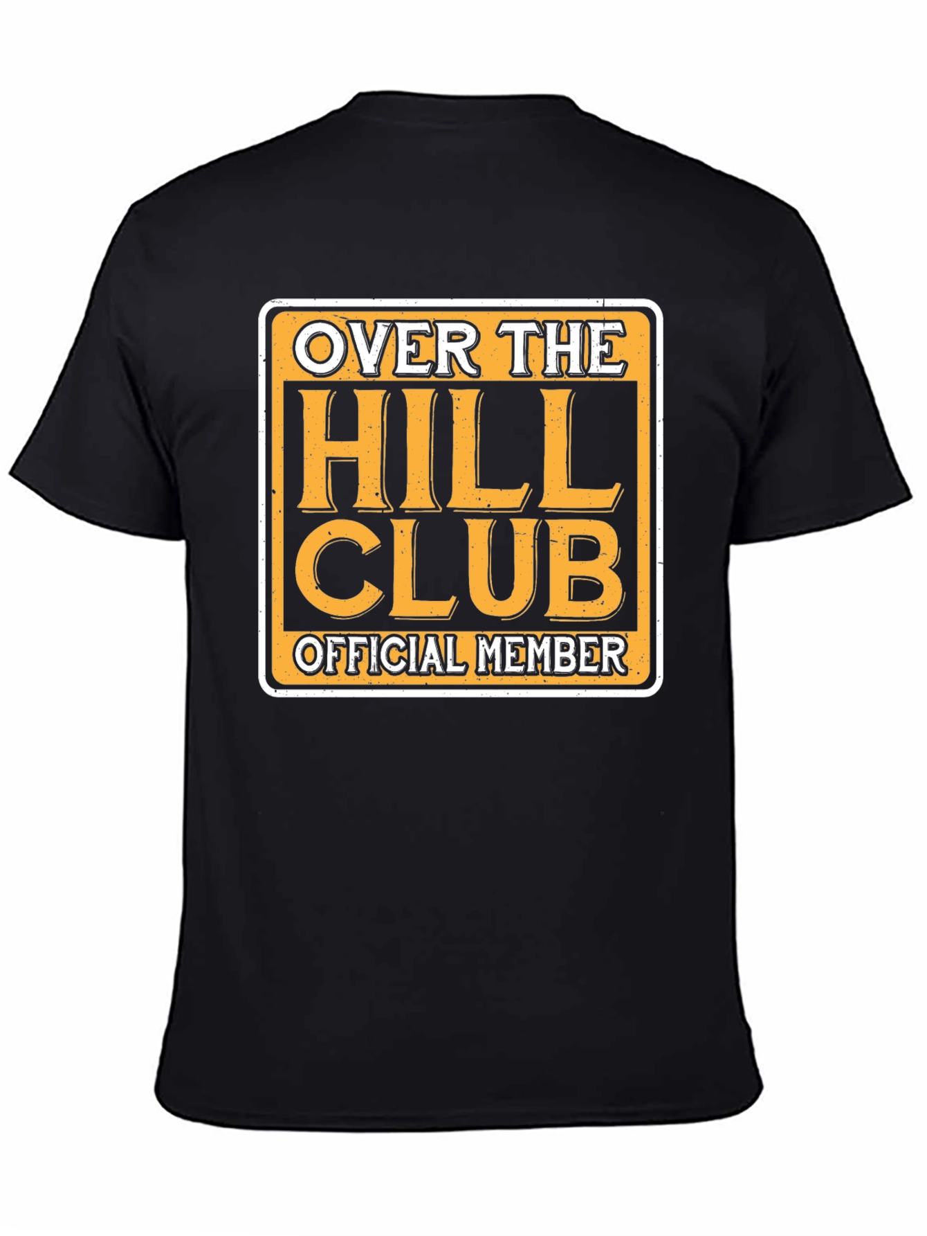 Over the Hill Club T-Shirt - Official Member
