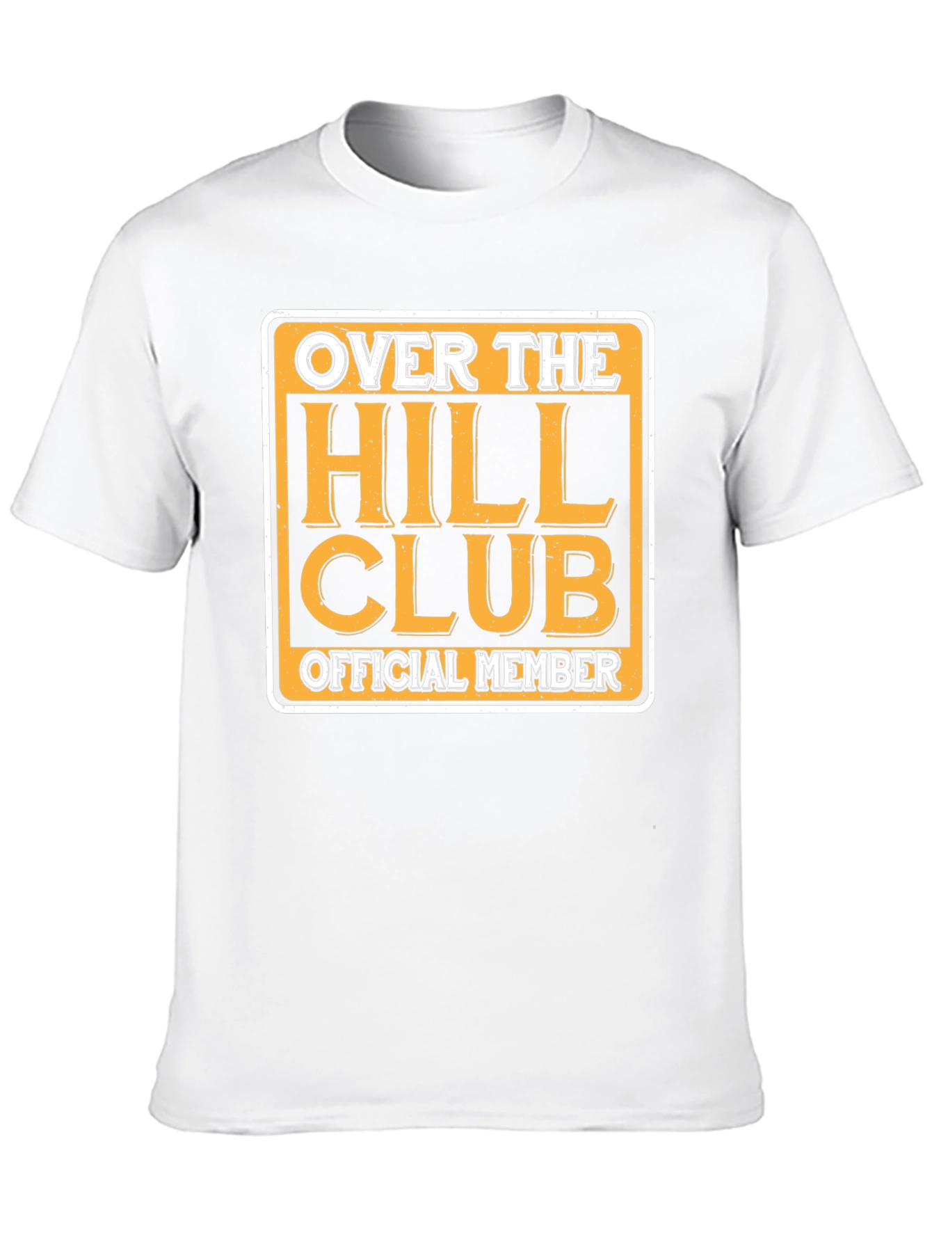 Over the Hill Club T-Shirt - Official Member